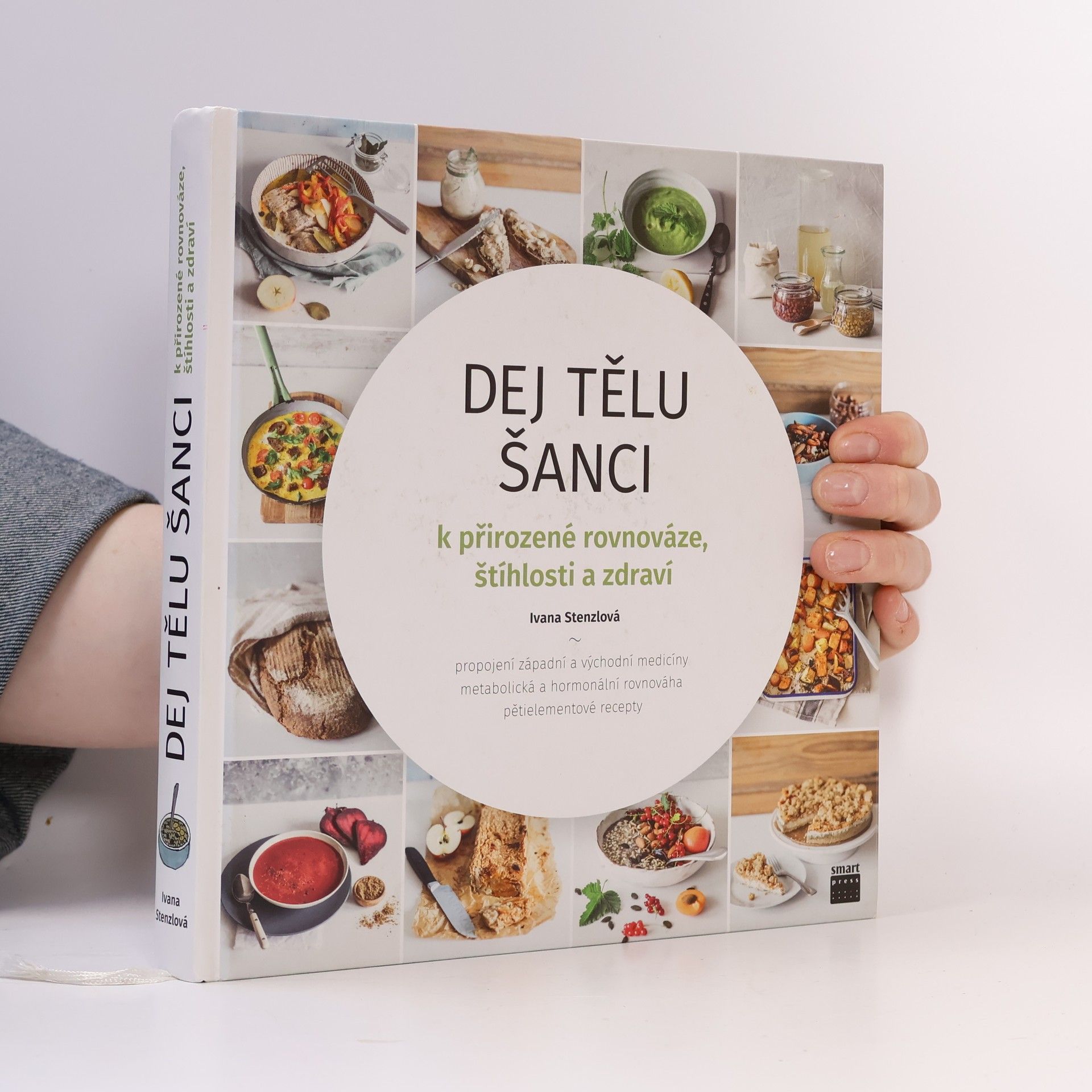 Ivana Stenzlová Dej tělu šanci k přirozené rovnováze, štíhlosti a zdraví