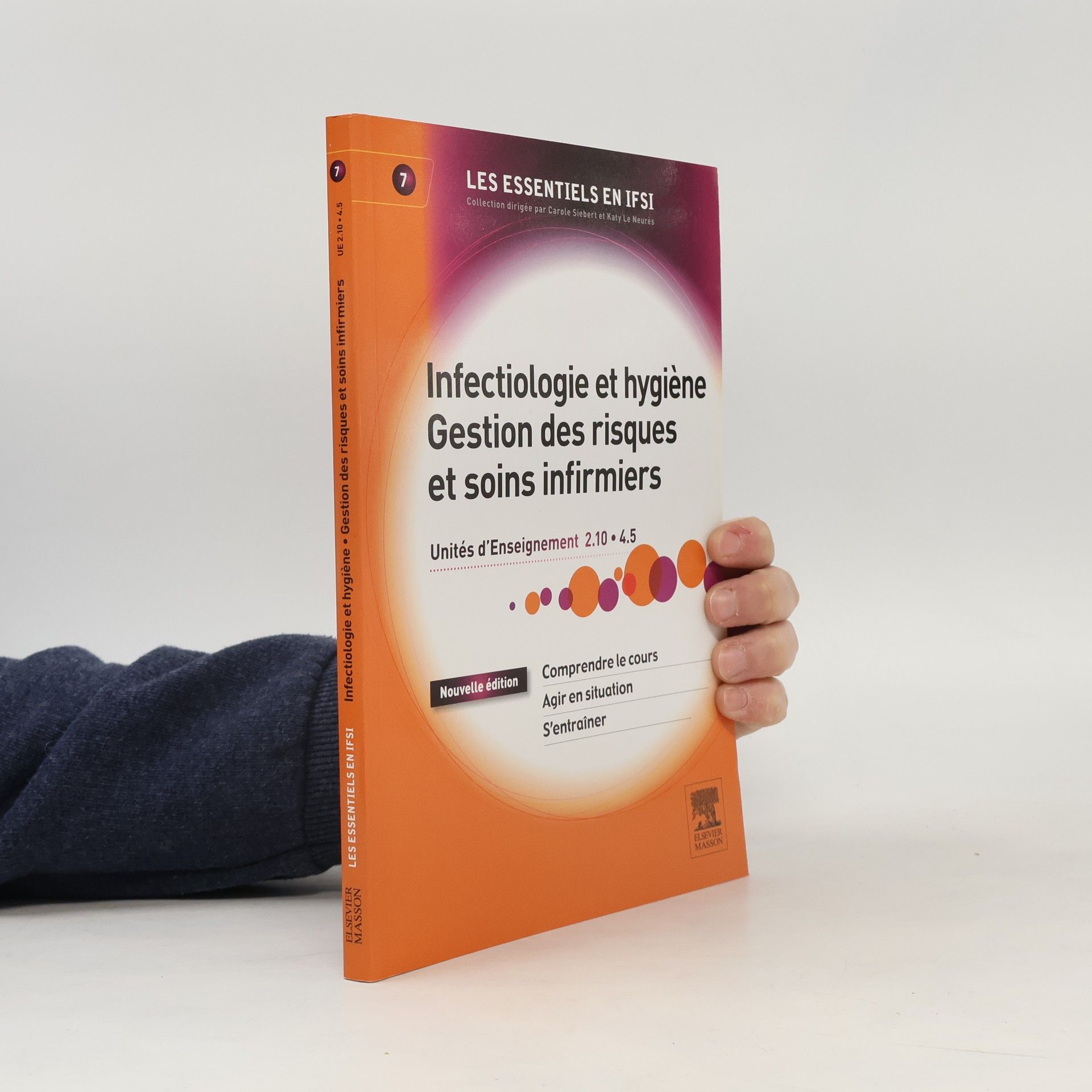 Carl Crouzilles Les Essentiels en IFSI - 7: Infectiologie et hygiène, Gestion des risques et soins infirmiers