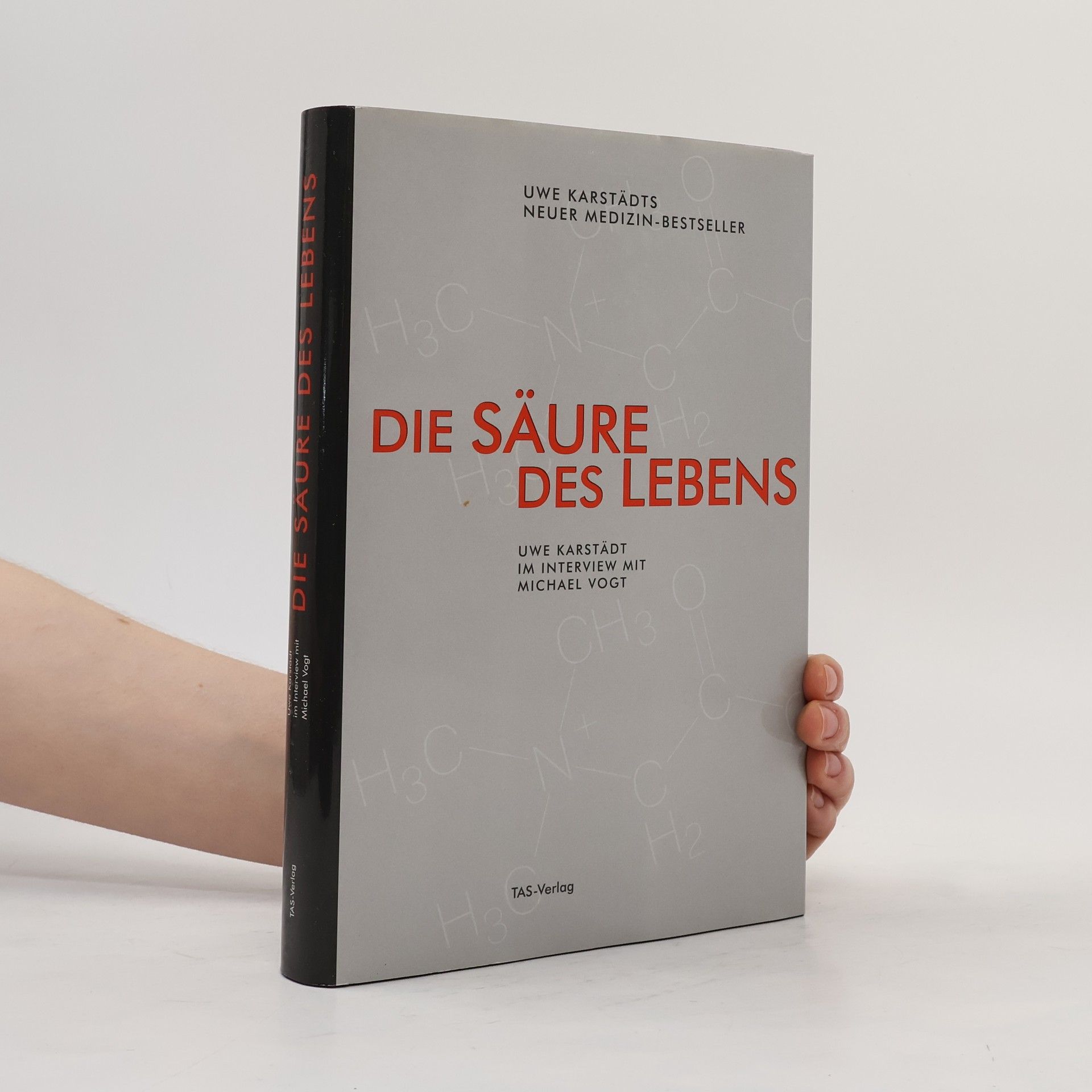 Uwe Karstädt Die Säure des Lebens