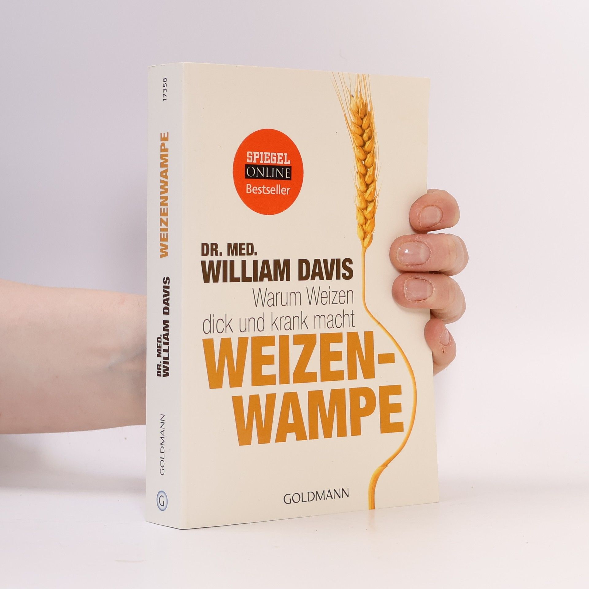 William Davis Weizenwampe - warum Weizen dick und krank macht