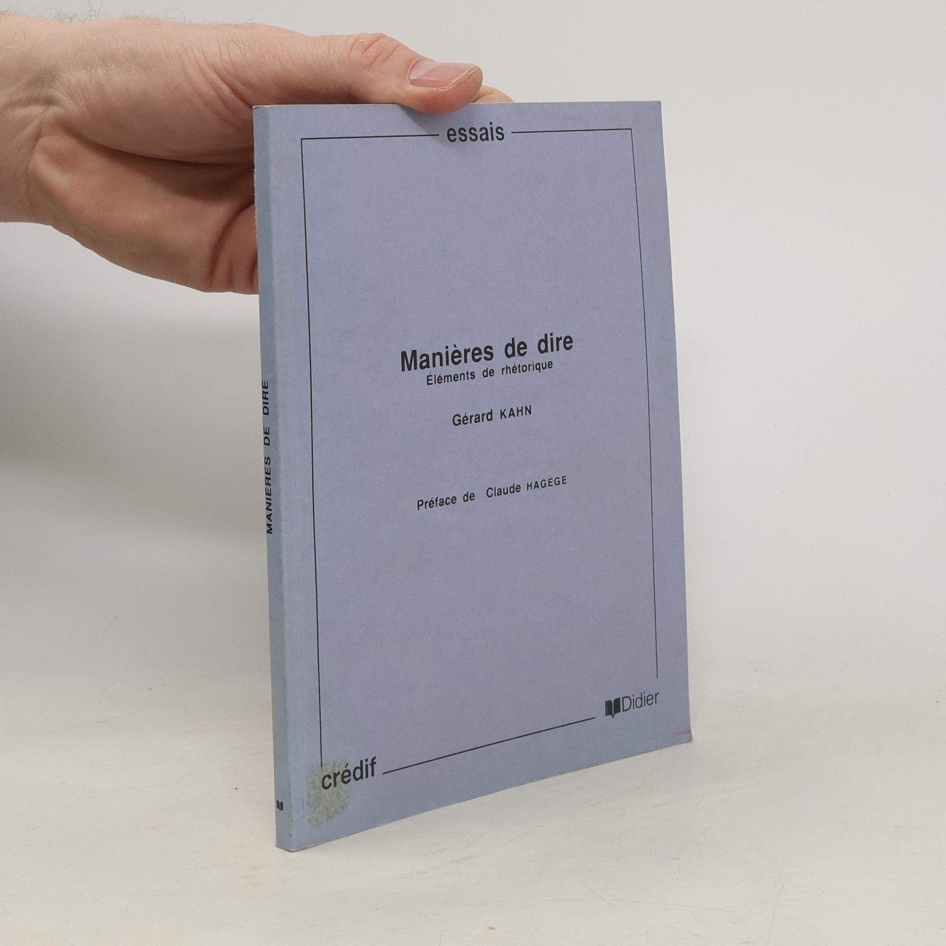 Gérard Kahn Maniéres de dire : éléments de rhétorique