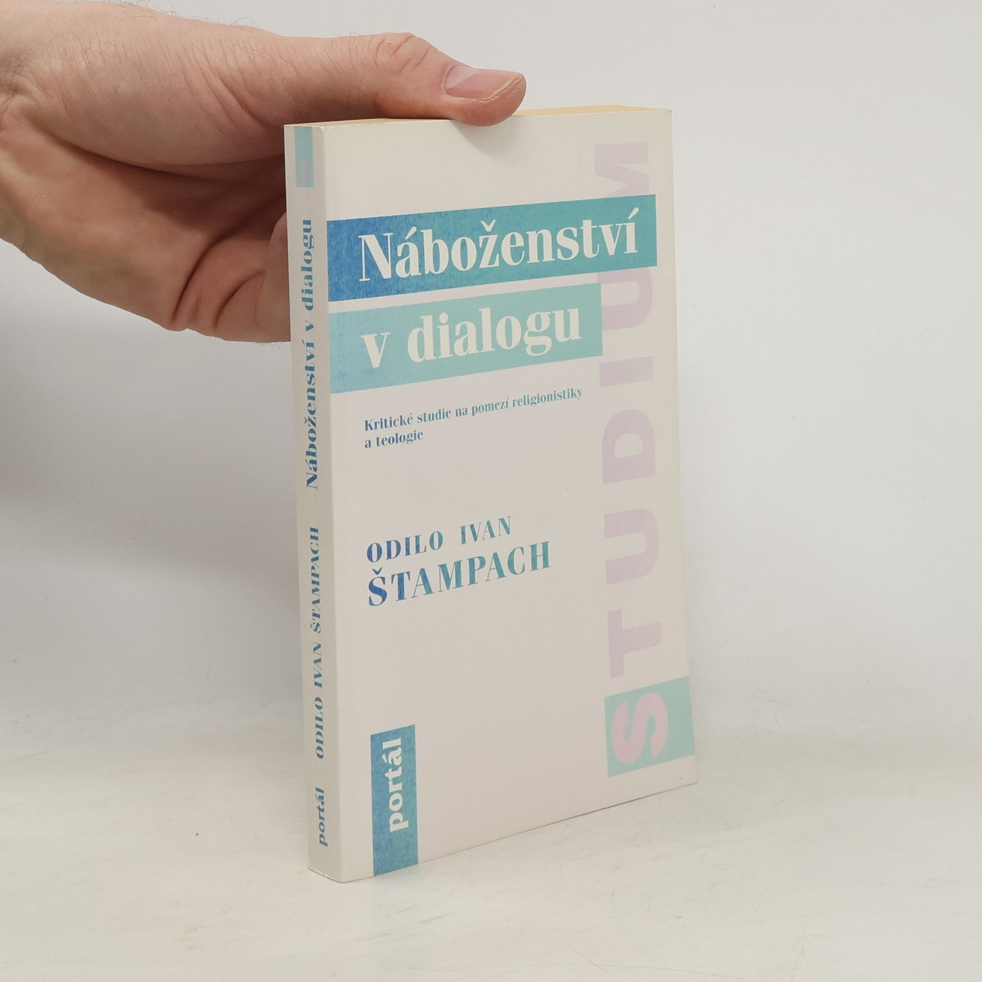 Ivan Odilo Štampach Náboženství v dialogu: Kritické studie na pomezí religionistiky a teologie