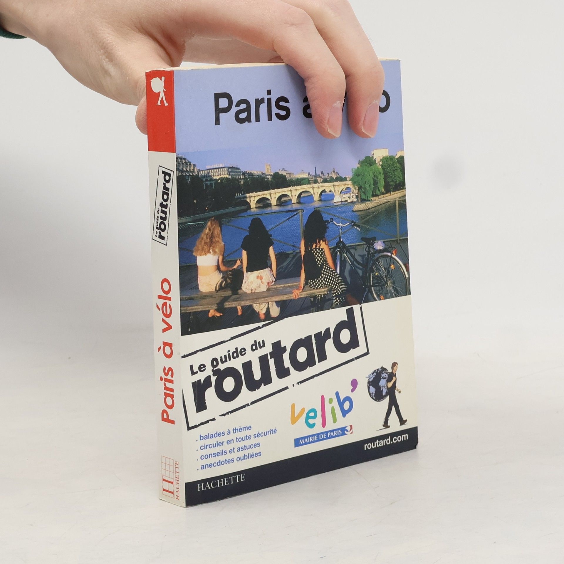 Philippe Piot Le Guide du Routard: Paris à vélo