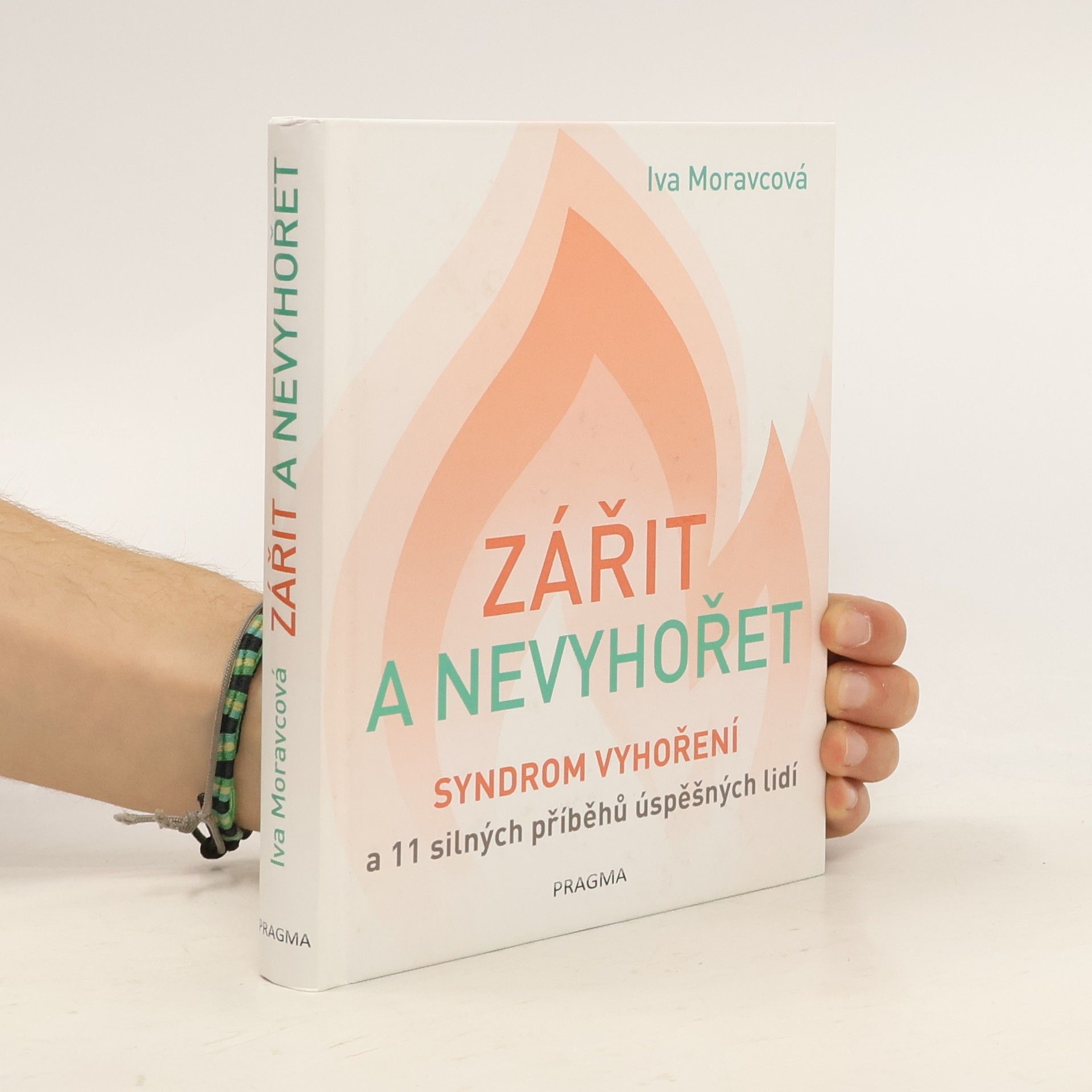 Iva Moravcová Zářit a nevyhořet
