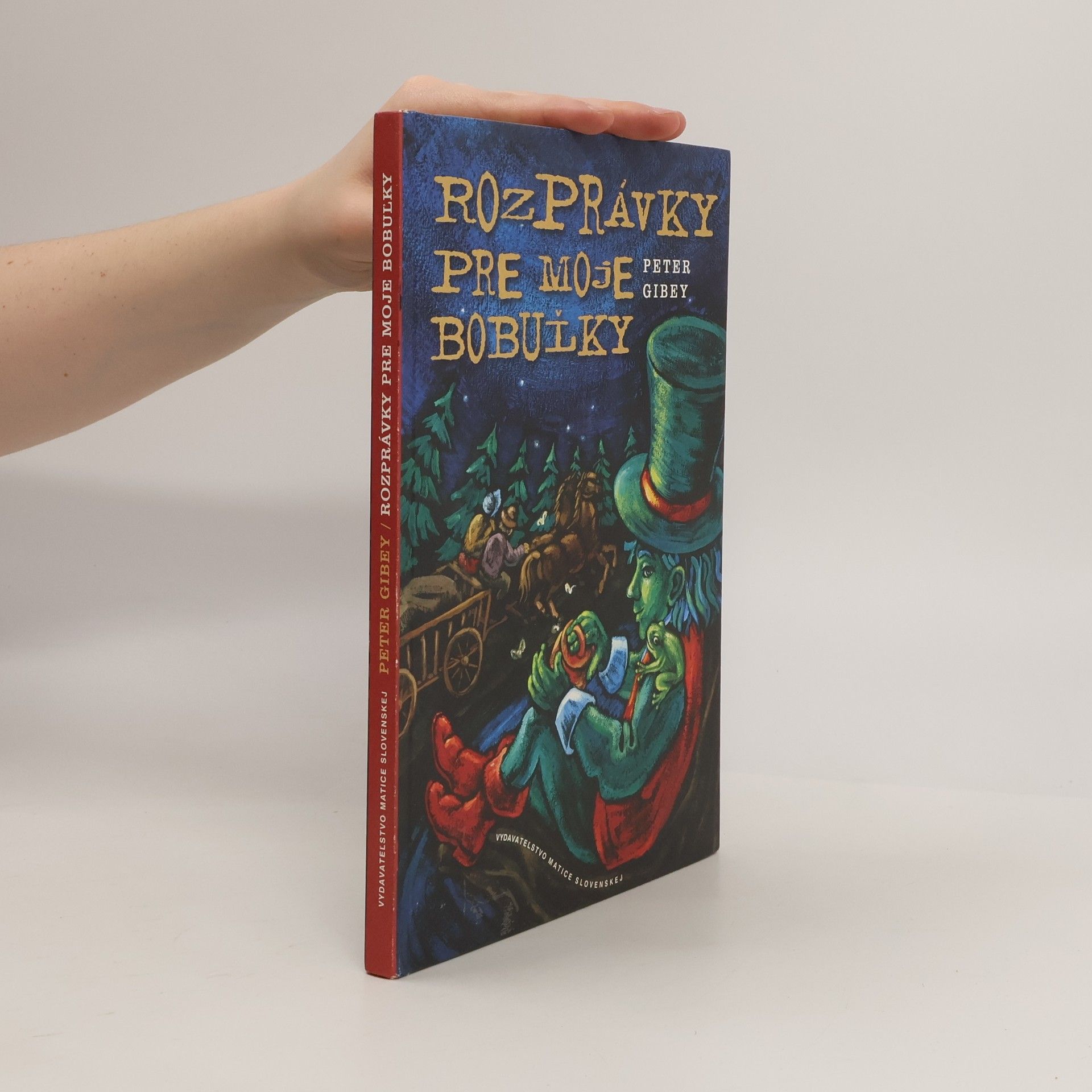 Peter Gibey Rozprávky pre moje bobuľky