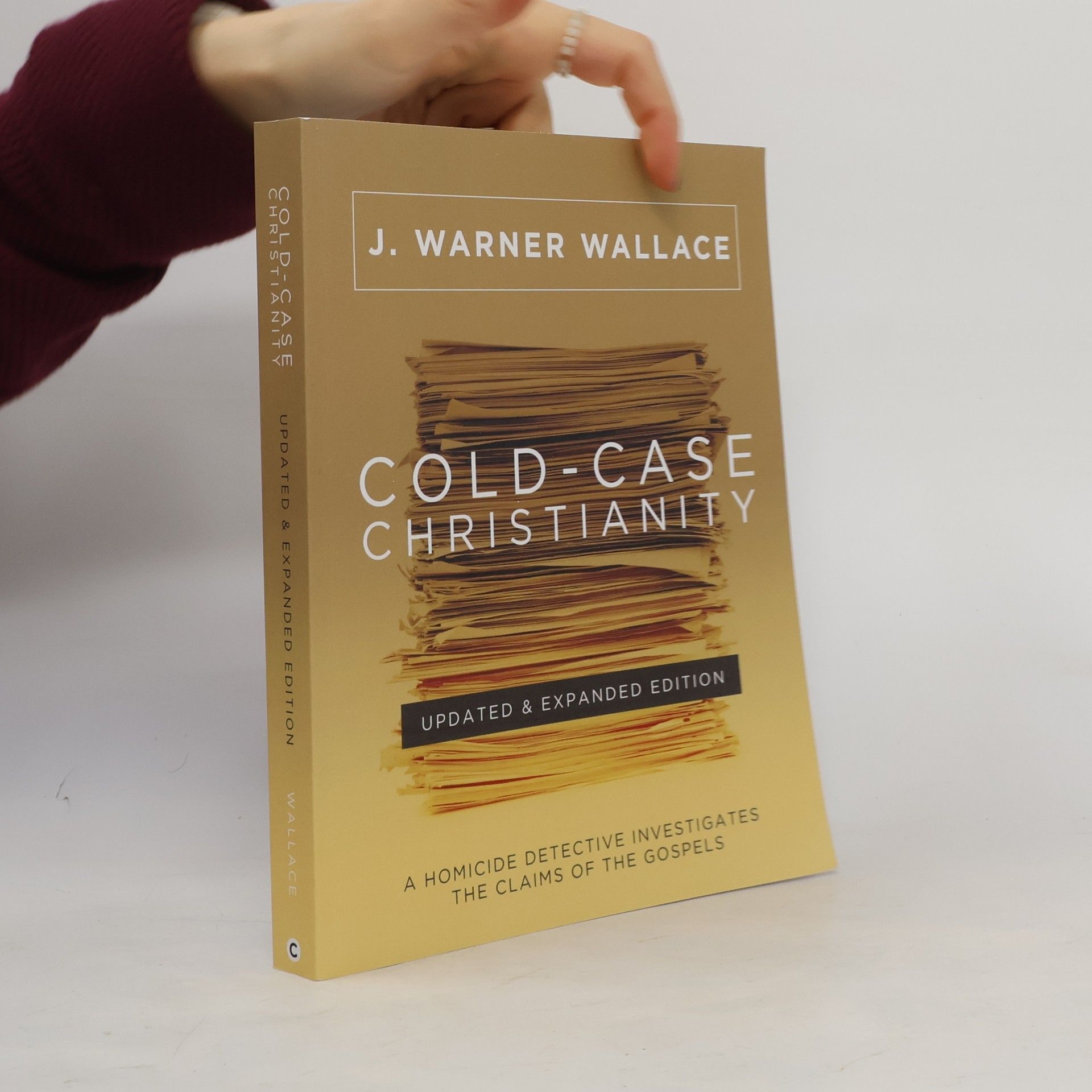 J. Warner Wallace Cold-Case Christianity (Updated & Expanded Edition)