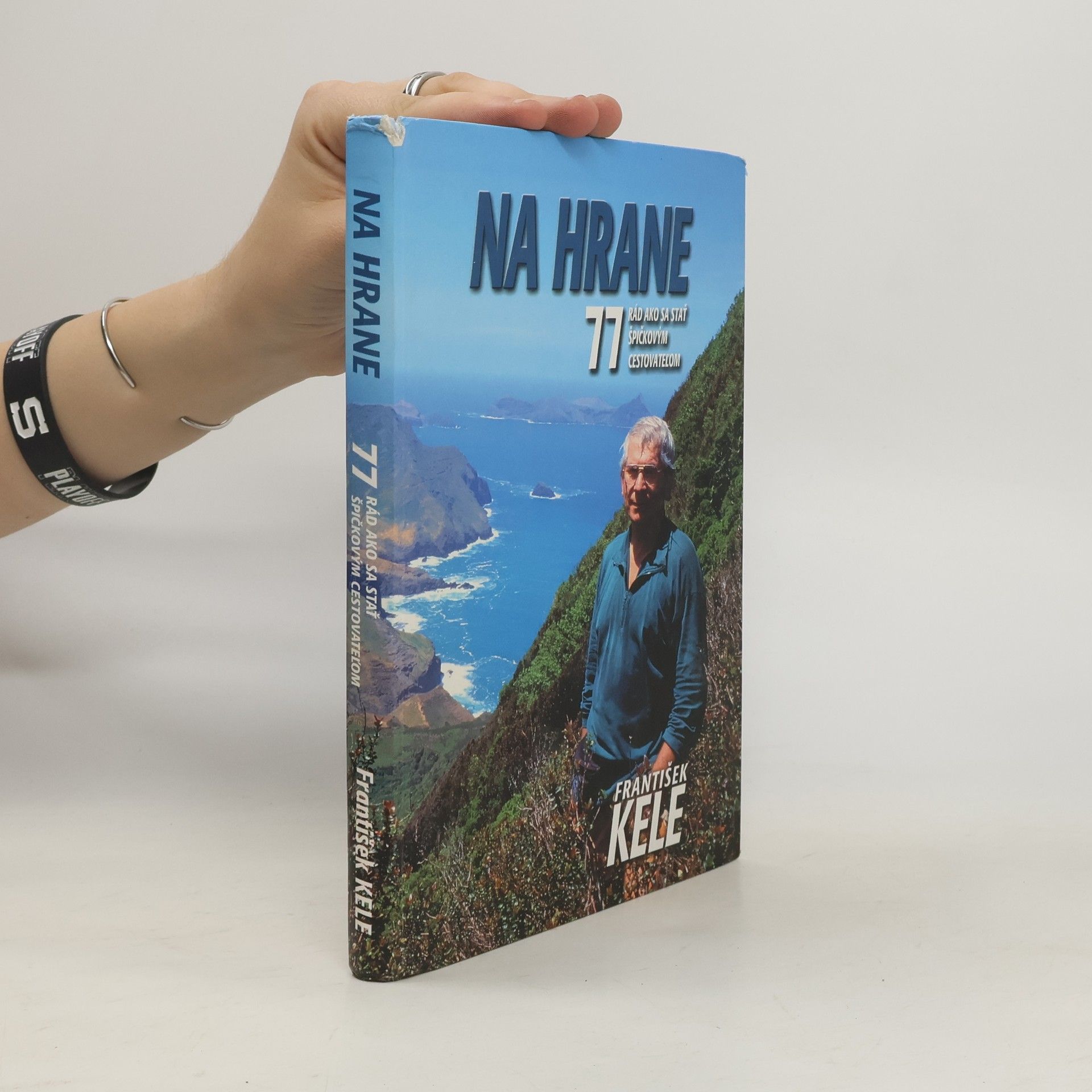 František Kele Na hrane - Ako sa stať špičkovým cestovateľom