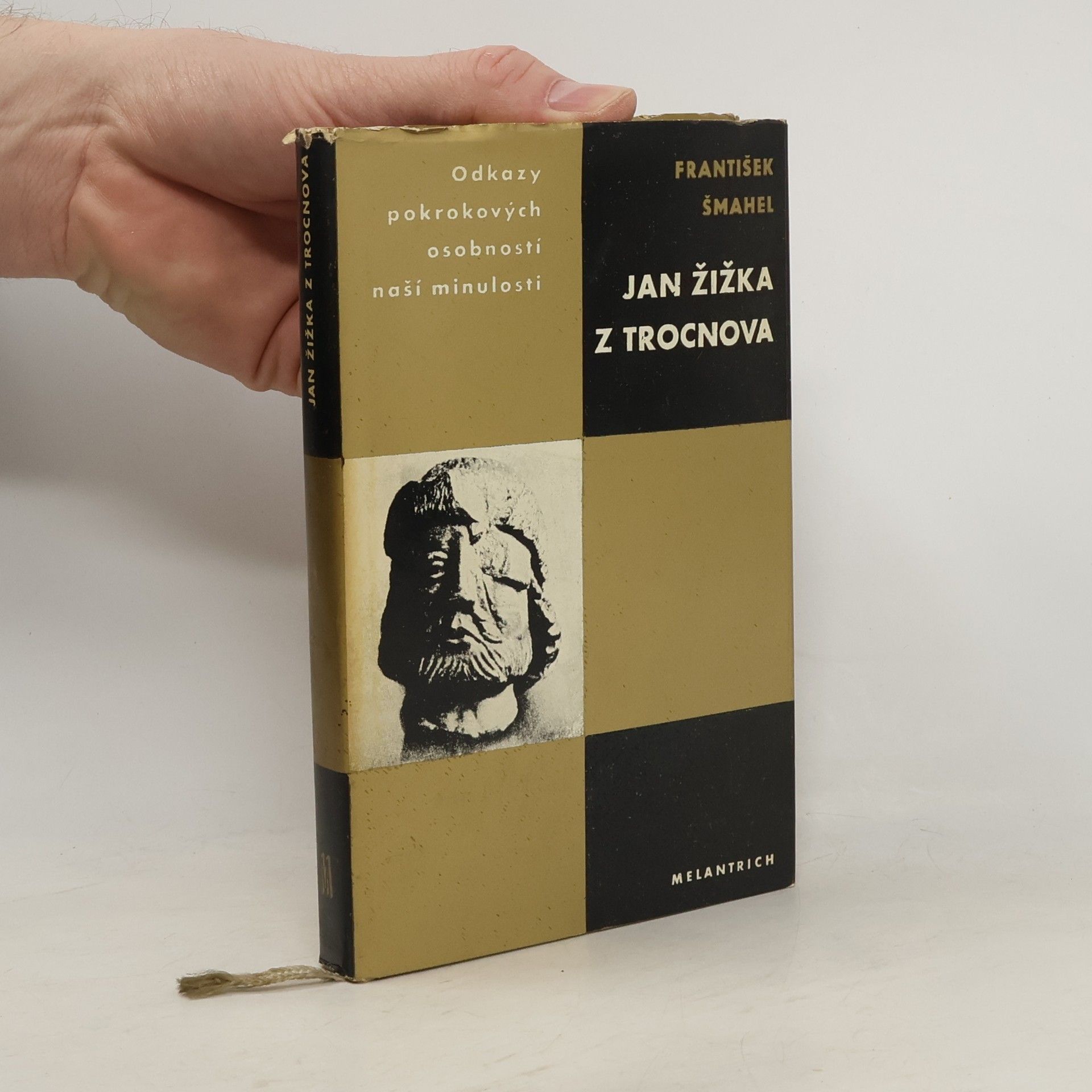 František Šmahel Odkazy pokrokových osobností naší minulosti. Jan Žižka z Trocnova