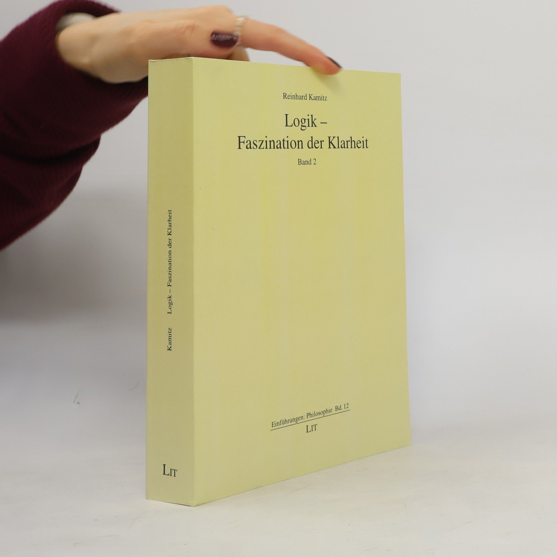 Reinhard Kamitz Logik - Faszination der Klarheit Band 2