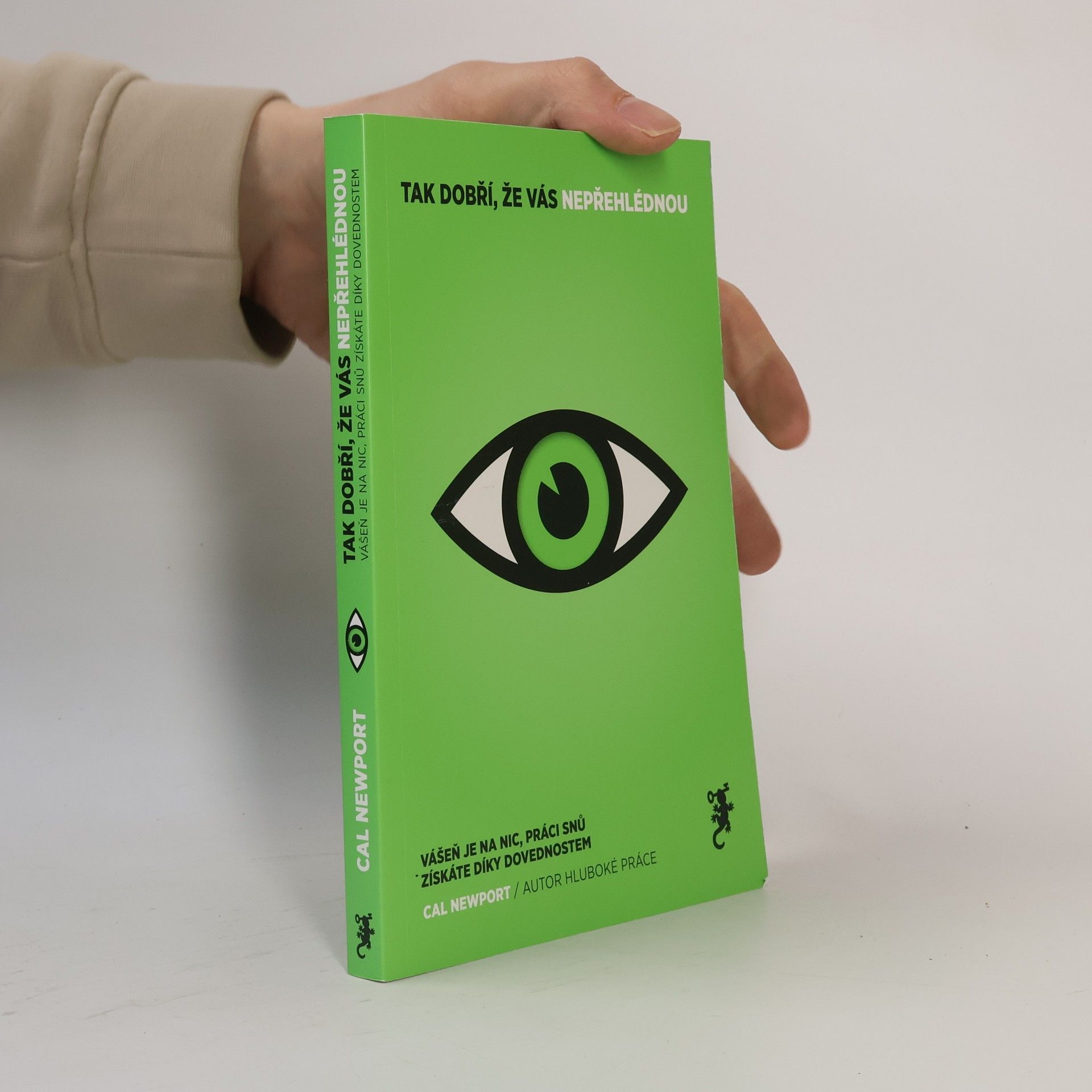 Cal Newport Tak dobří, že vás nepřehlédnou