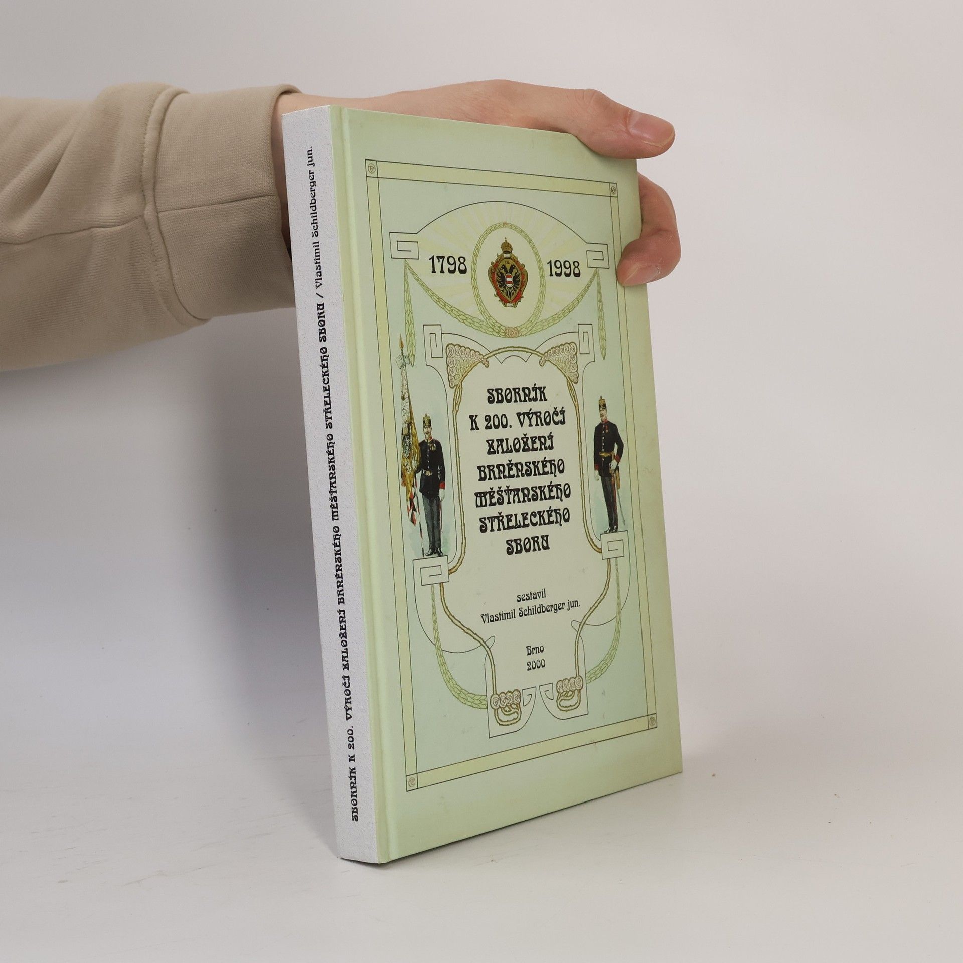 Vlastimil Schildberger ml. Sborník k 200. výročí založení Brněnského měšťanského střeleckého sboru