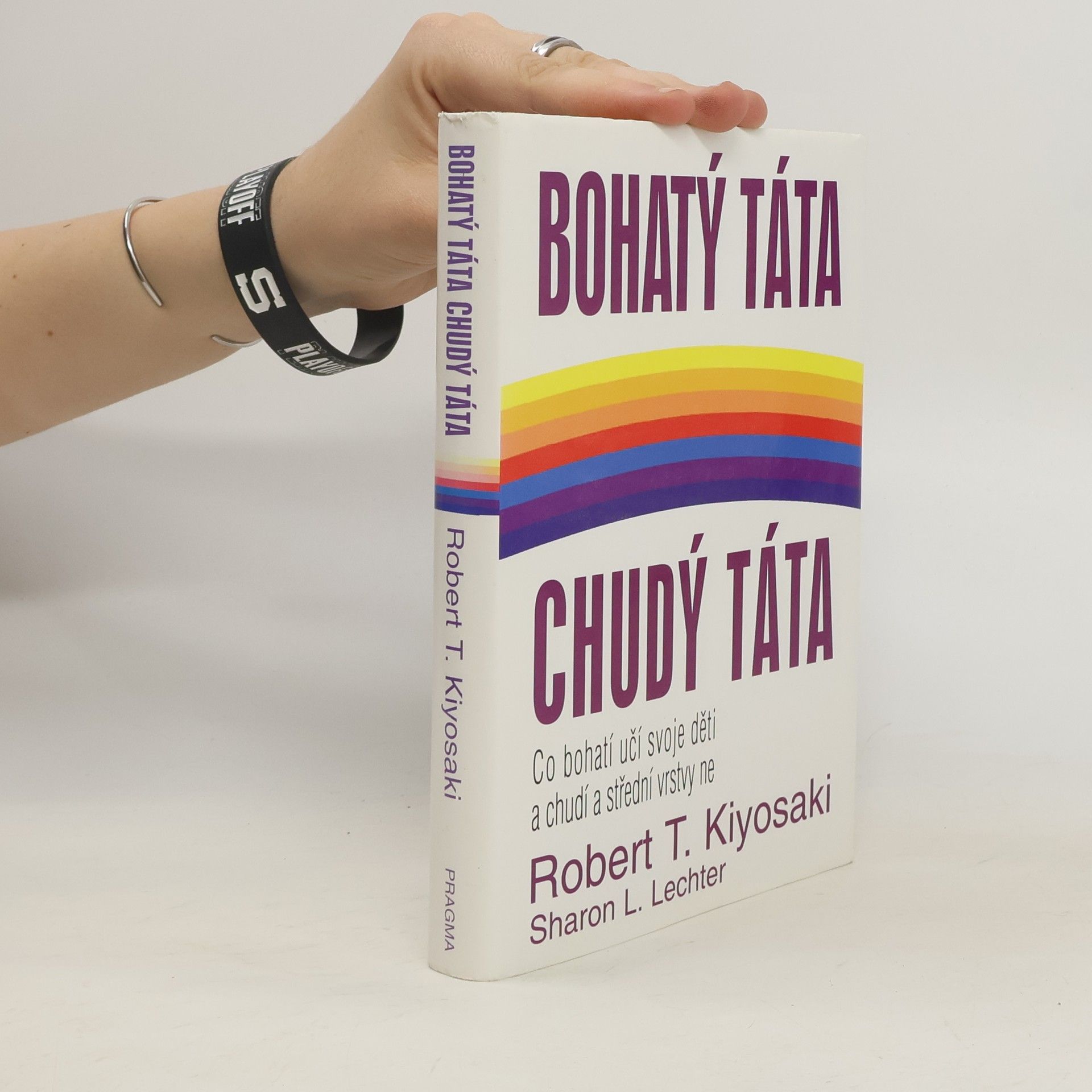 Robert T. Kiyosaki Bohatý táta, chudý táta
