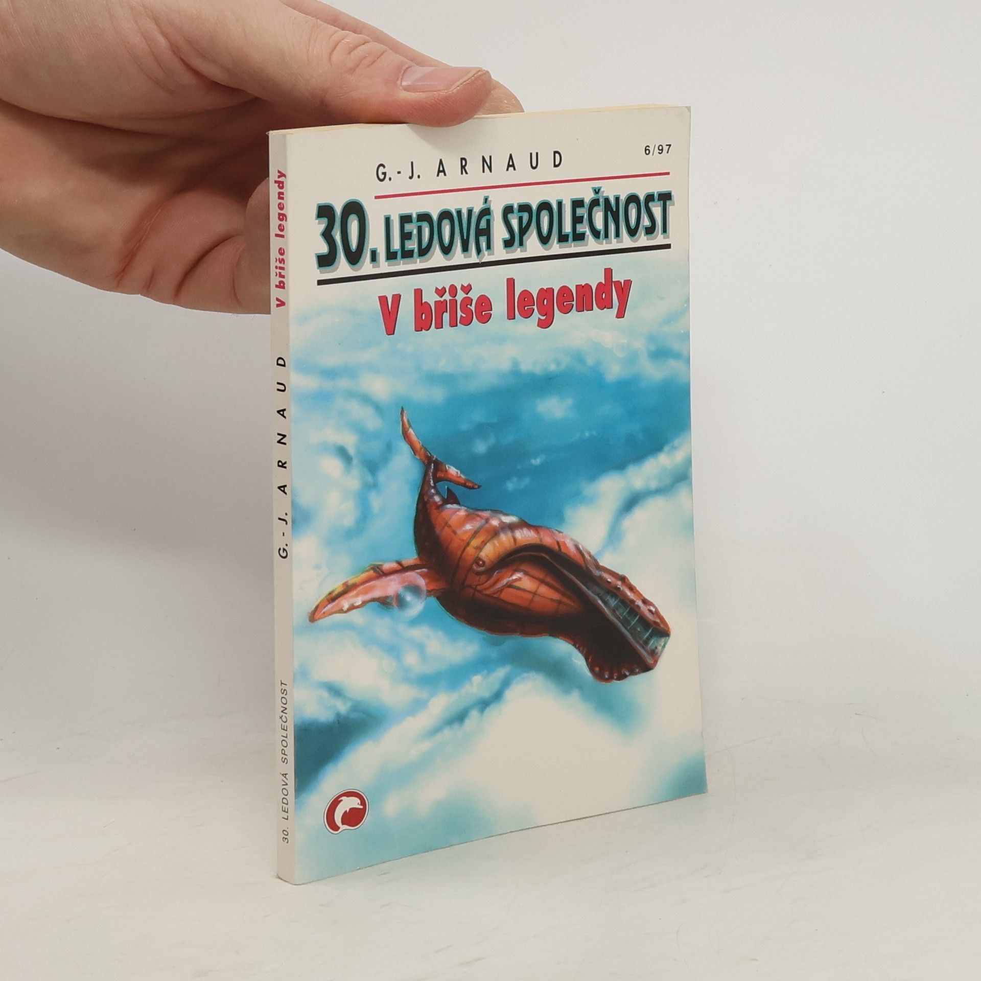 GJ Arnaud 30. Ledová společnost. 30. díl, V břiše legendy