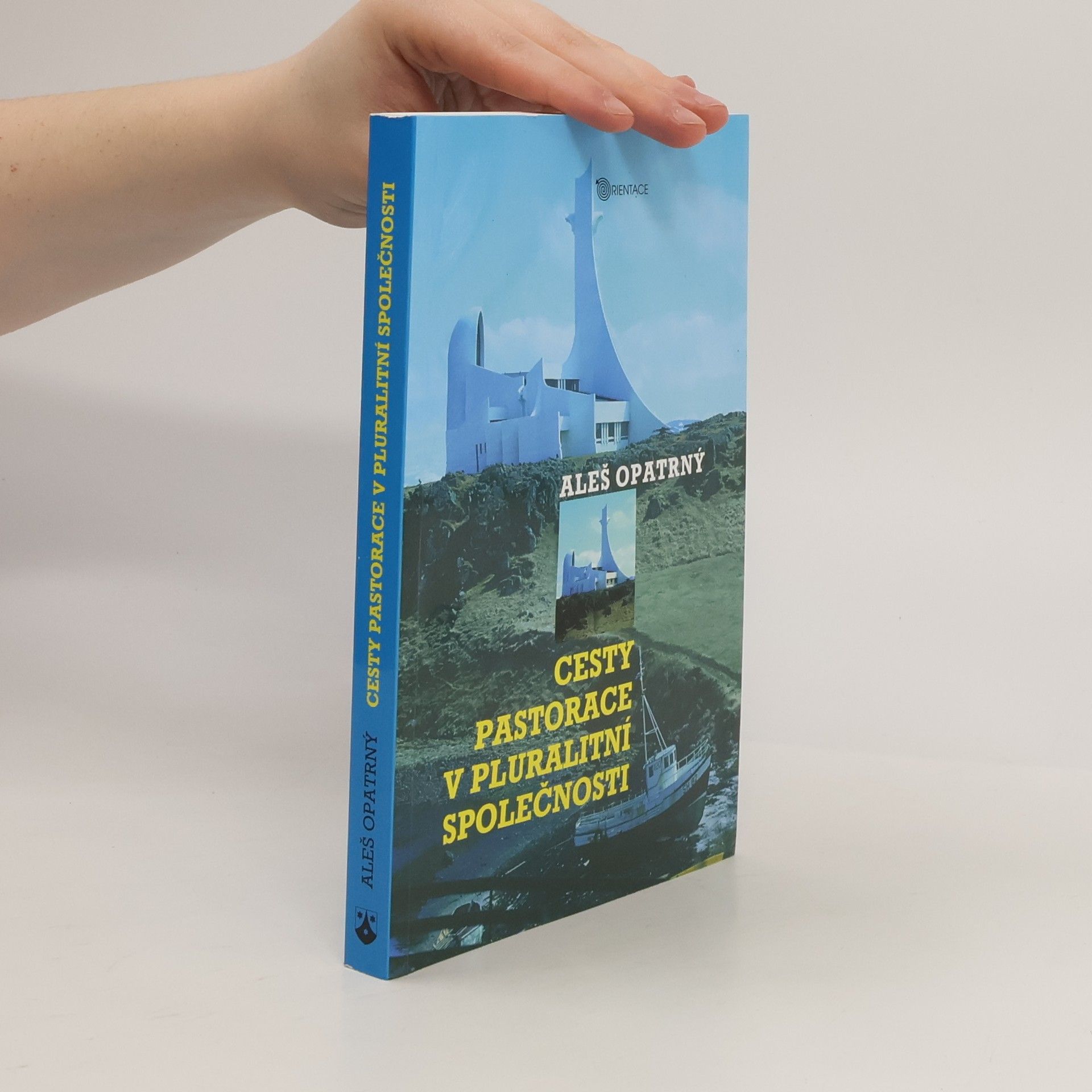 Aleš Opatrný Cesty pastorace v pluralitní společnosti