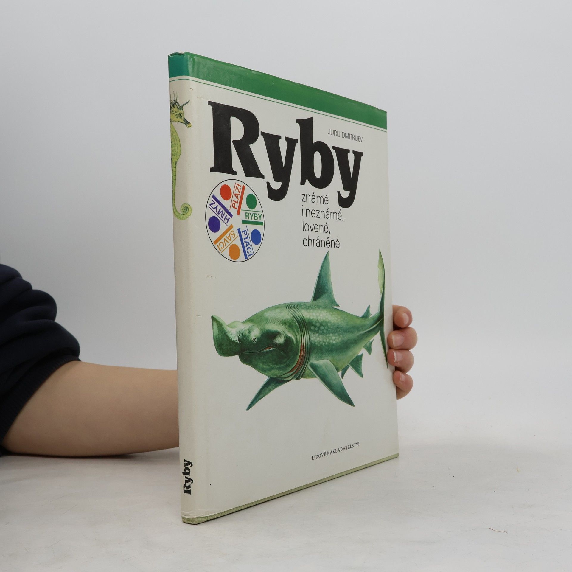 Jurij Dmitrijevič Dmitrijev Ryby. Známé i neznámé, lovené, chráněné