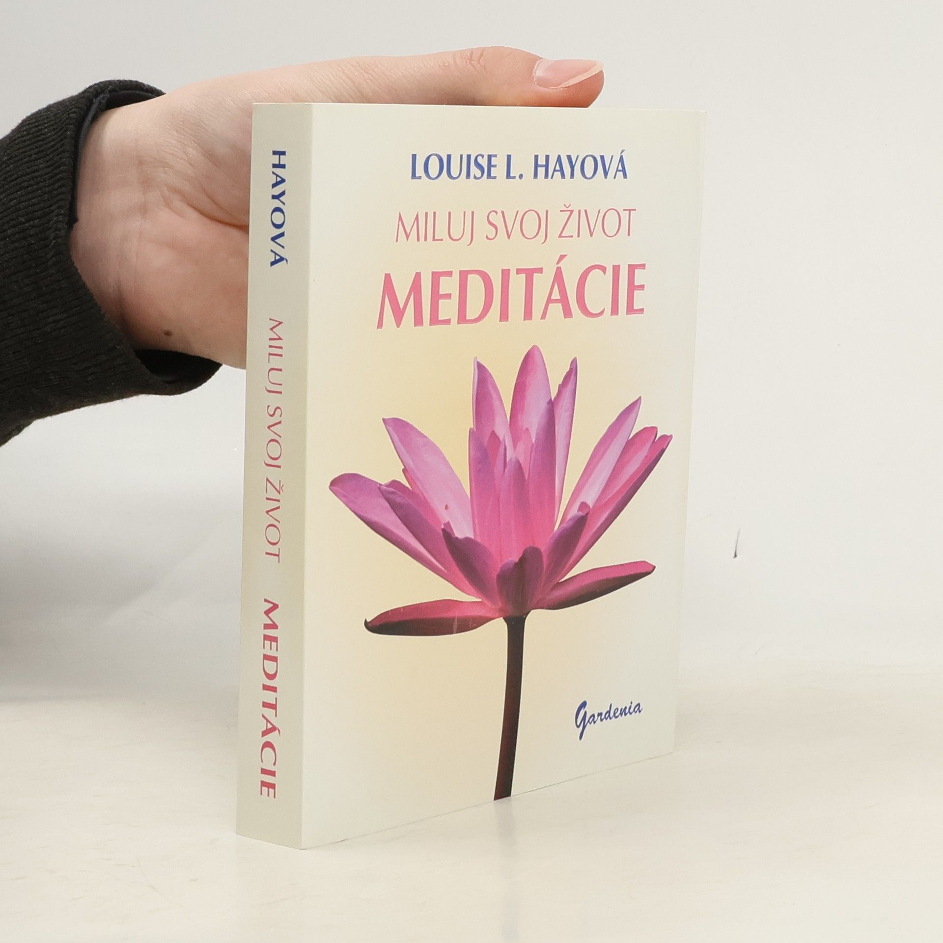 Louise Lynn Hay Miluj svoj život - Meditácie