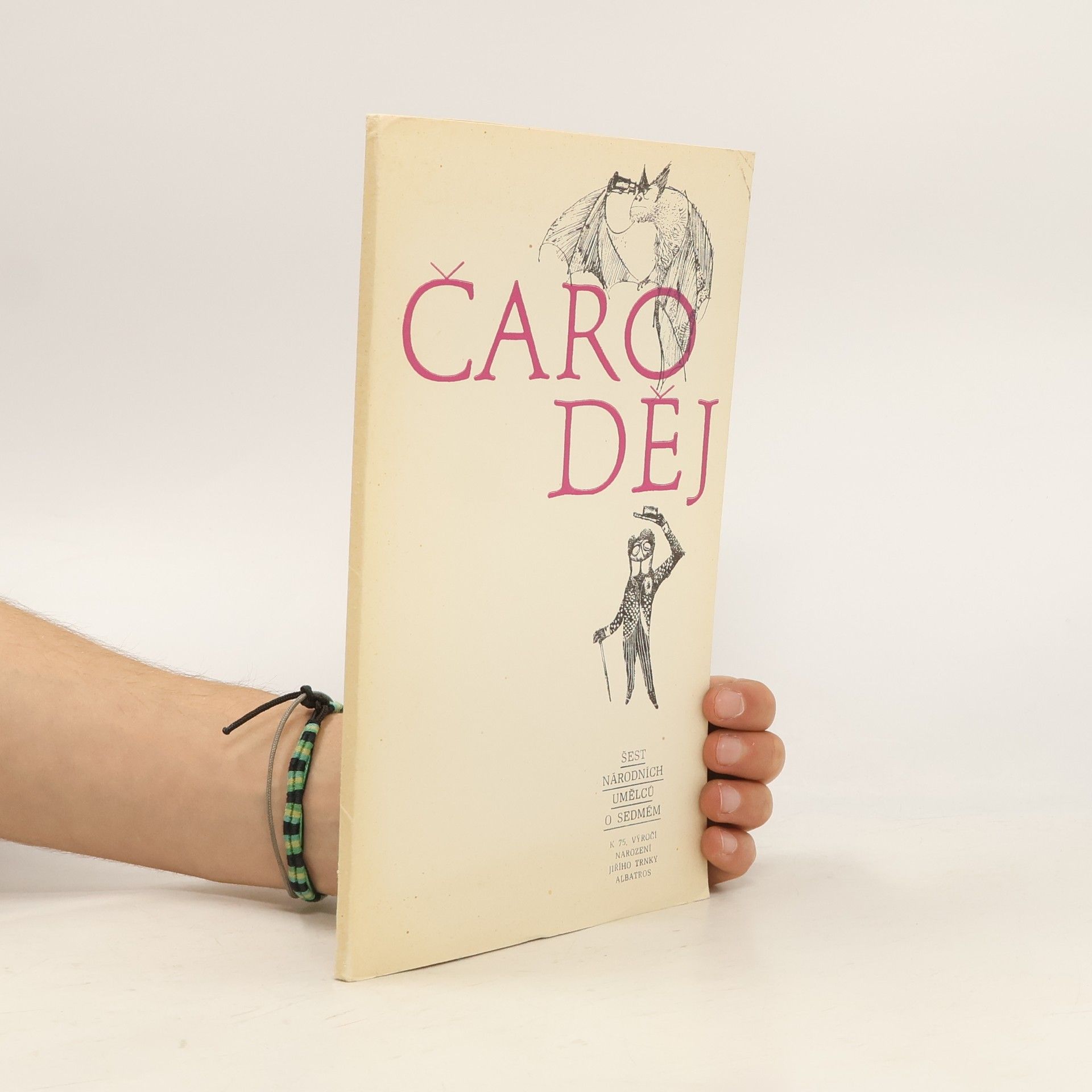 Jiří Trnka Čaroděj. Šest národních umělců o sedmém. K 75. výročí narození Jiřího Trnky.