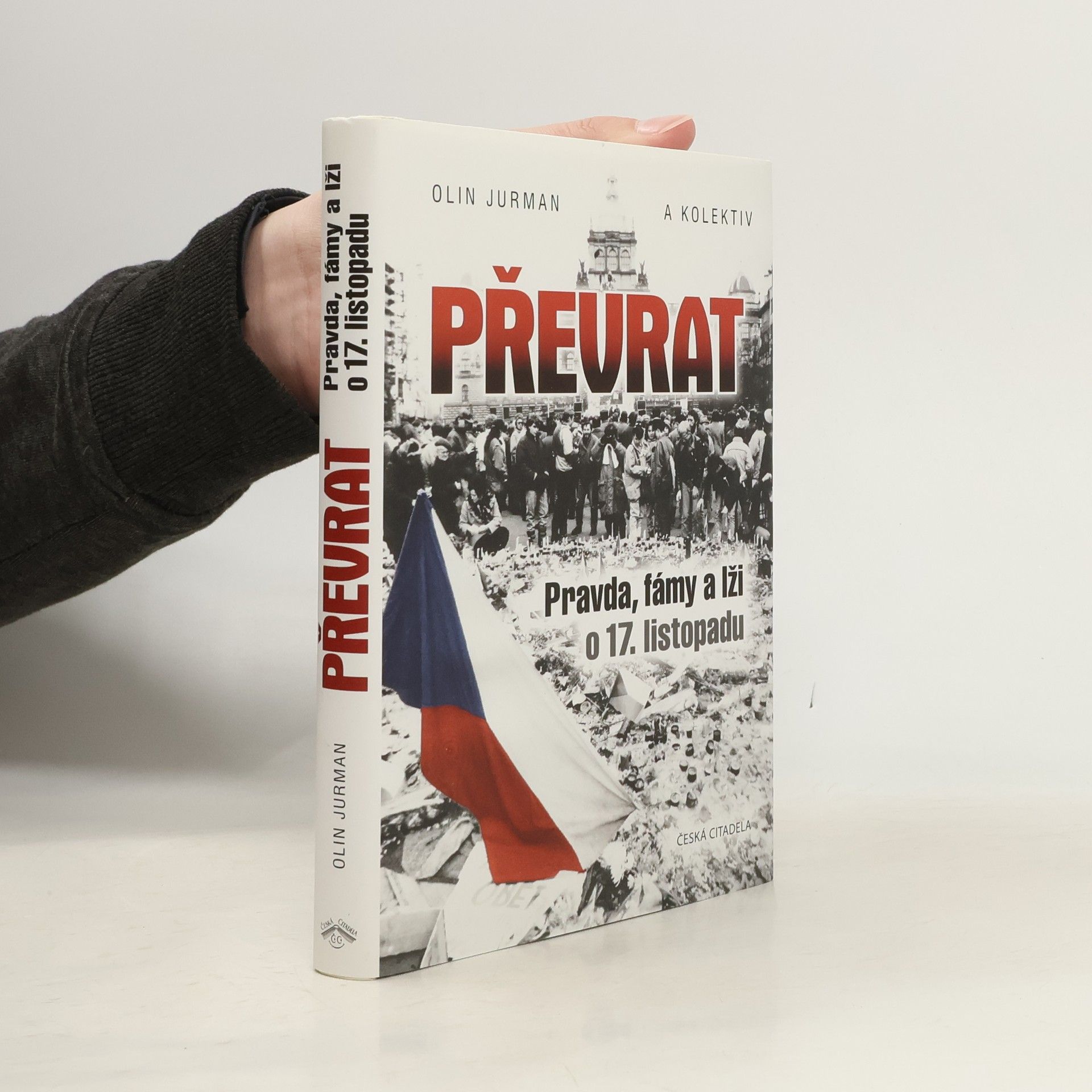 Oldřich Jurman Převrat - Pravda, fámy a lži o 17. listopadu