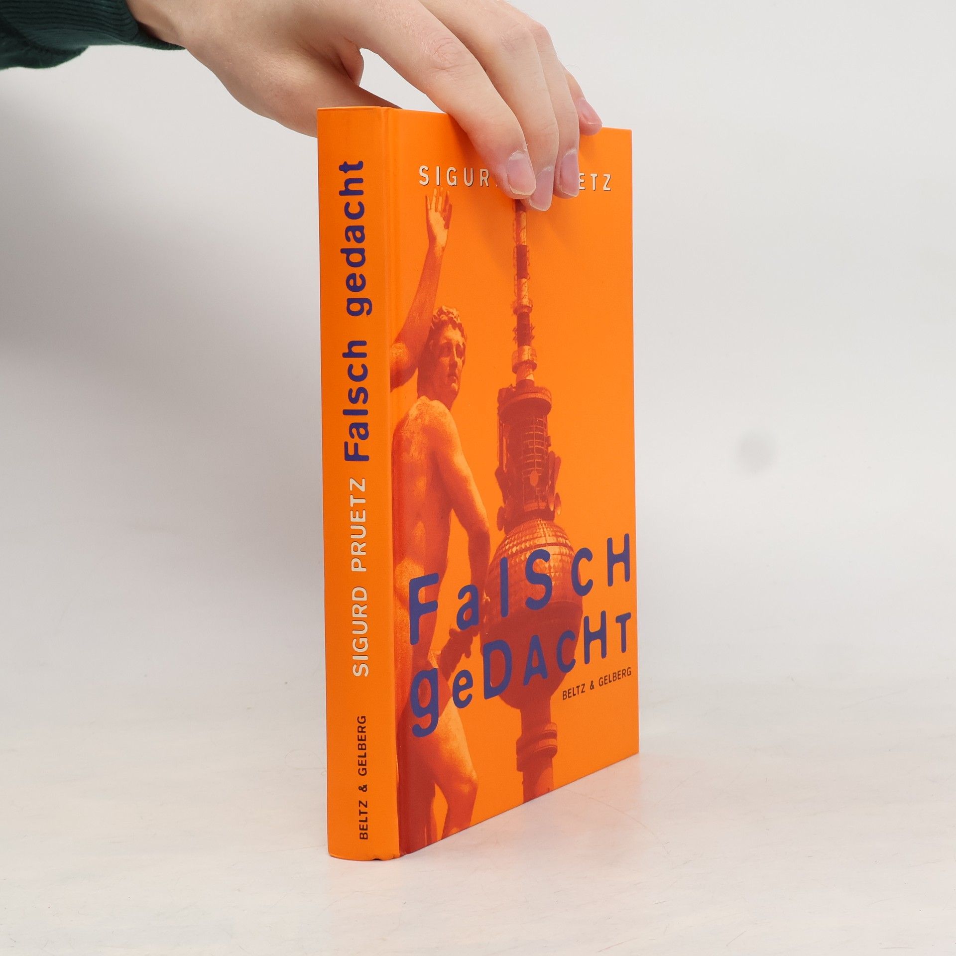 Sigurd Pruetz Falsch gedacht