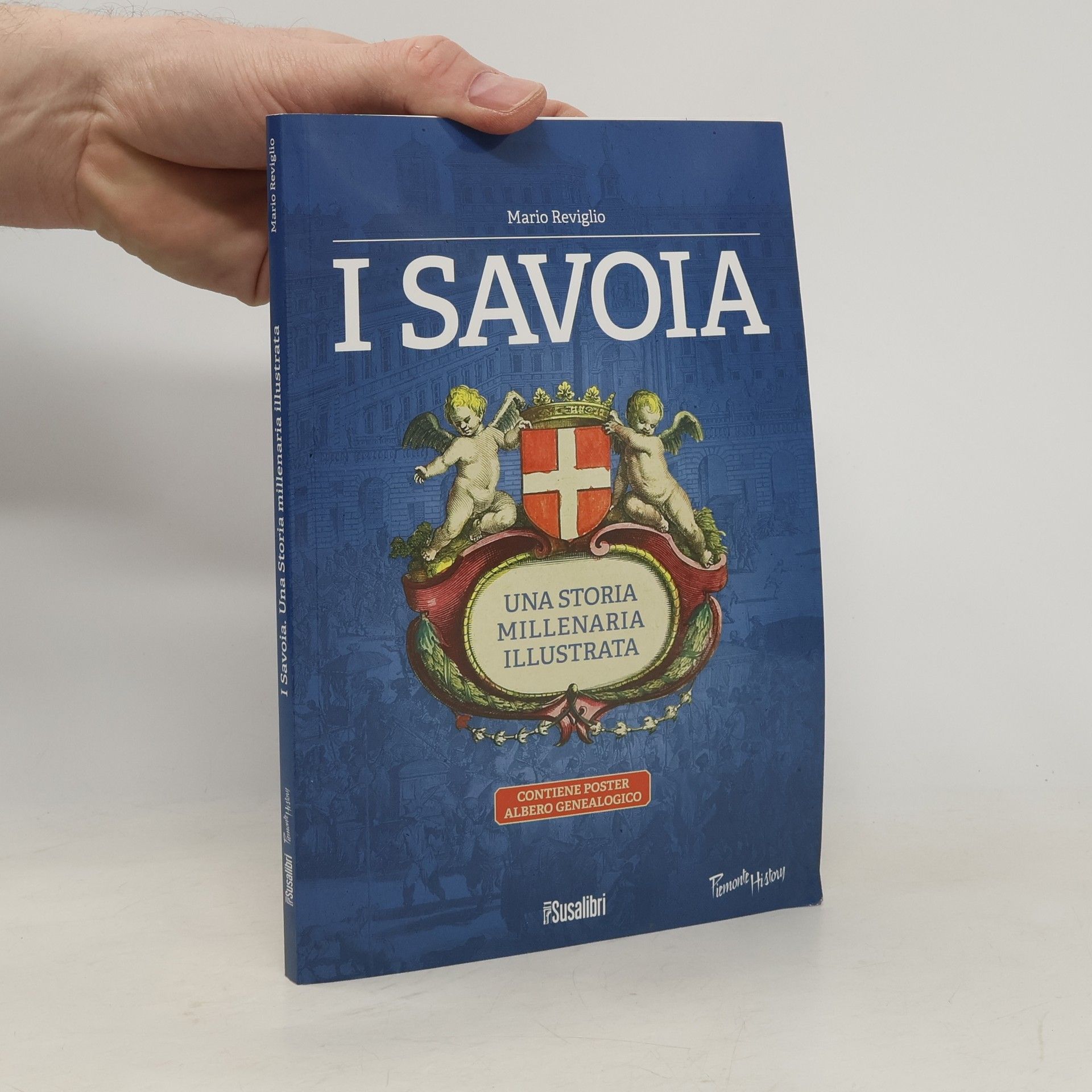 Mario Reviglio Piemonte History: I Savoia. Una storia millenaria illustrata