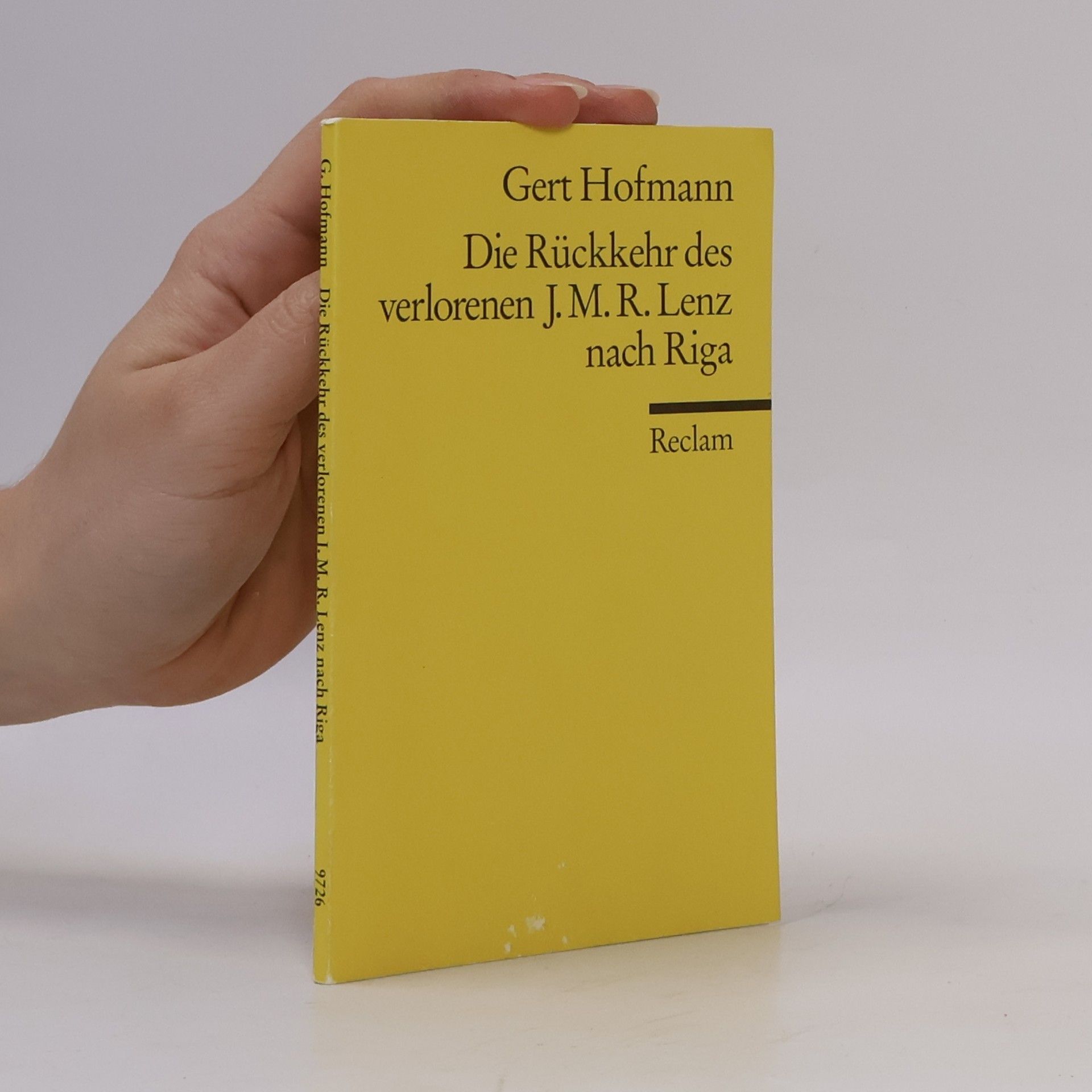 Gert Hofmann Die Rückkehr des verlorenen Jakob Michael Reinhold Lenz nach Riga