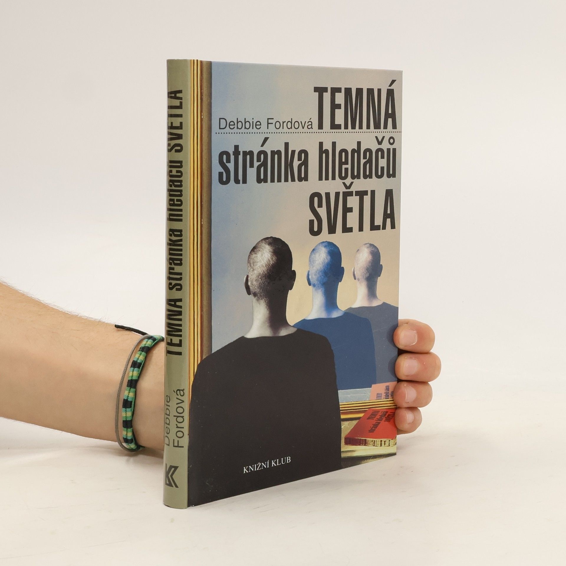 Debbie Ford Temná stránka hledačů světla