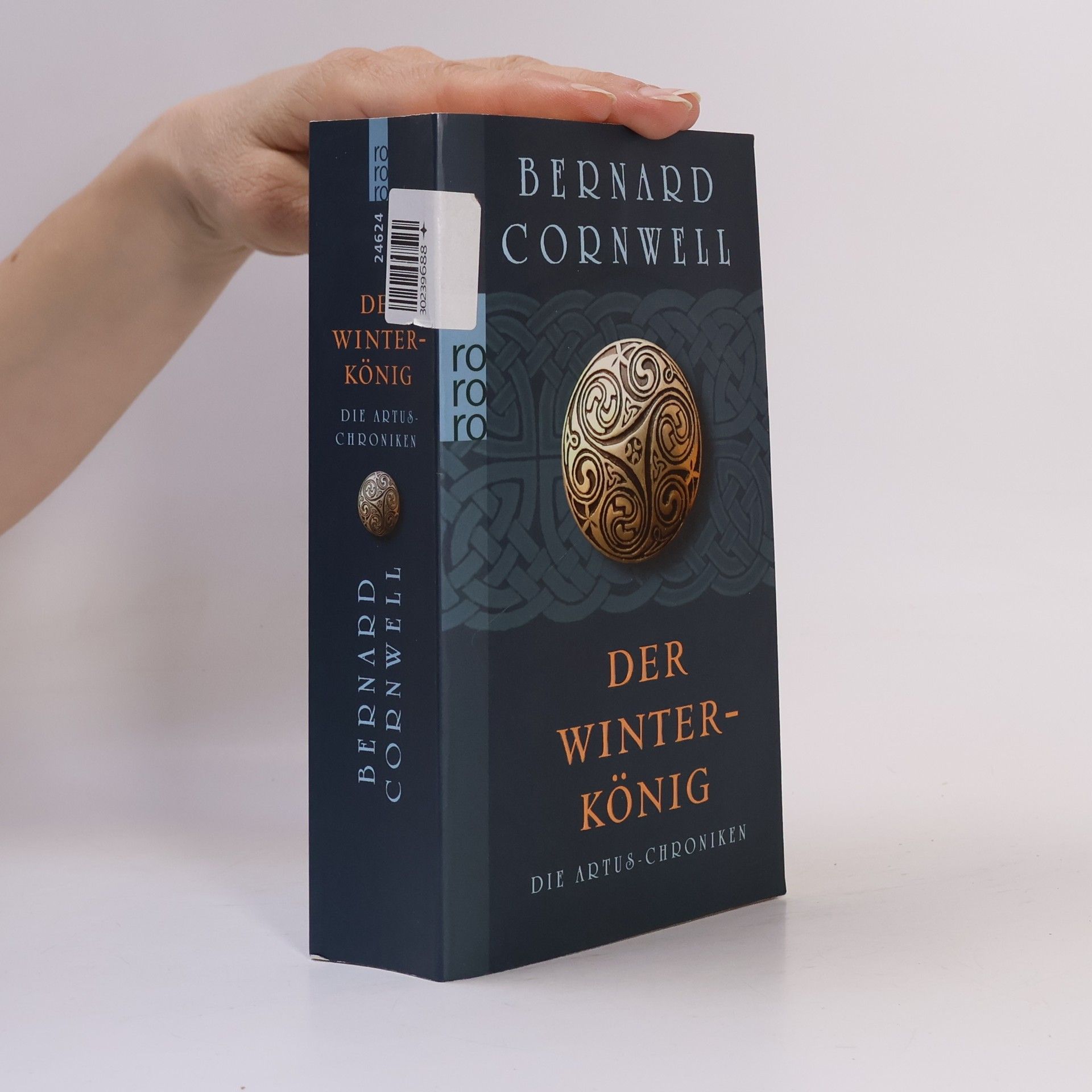 Bernard Cornwell Die Artus-Chroniken. Der Winterkönig