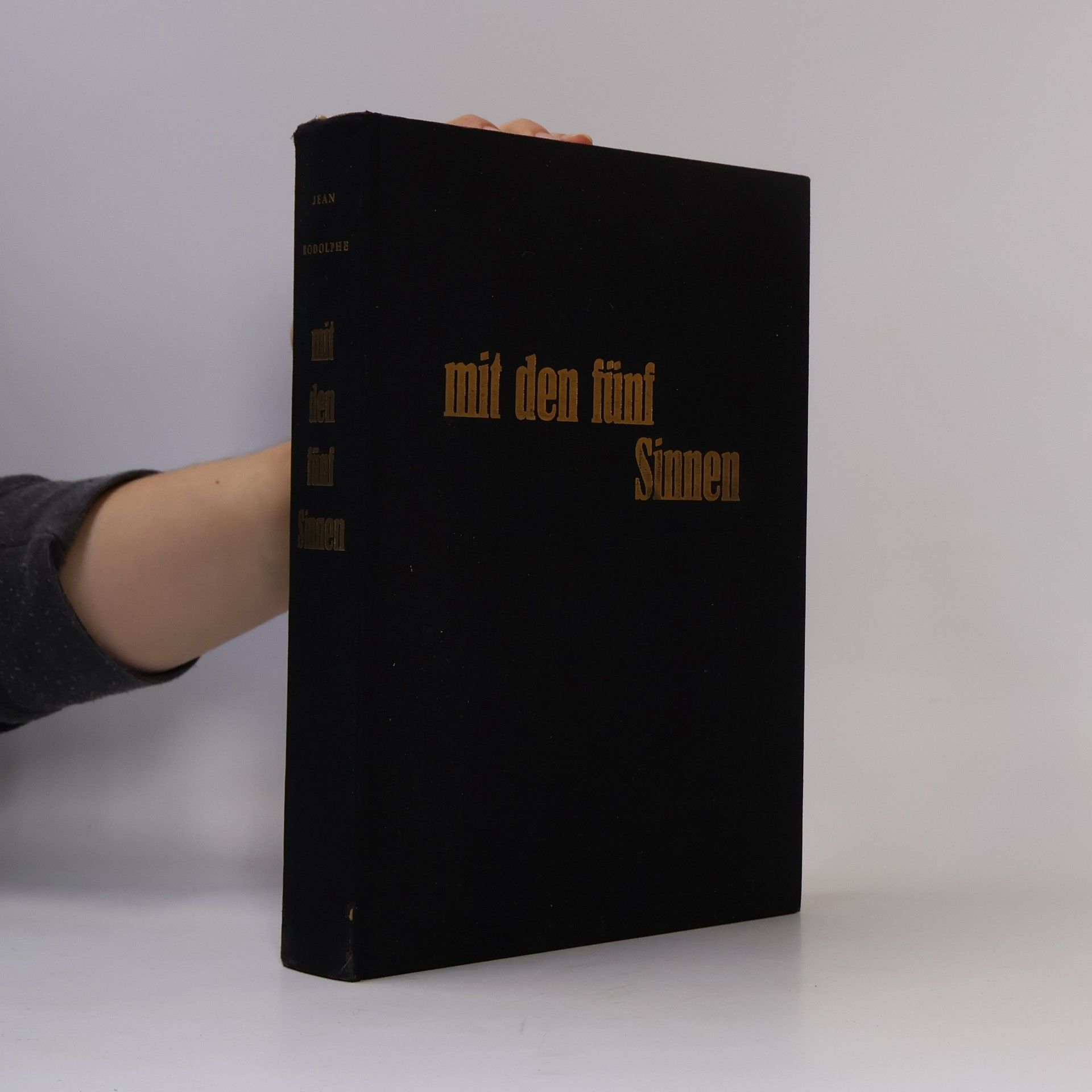 Jean Rodolphe Mit den fünf Sinnen