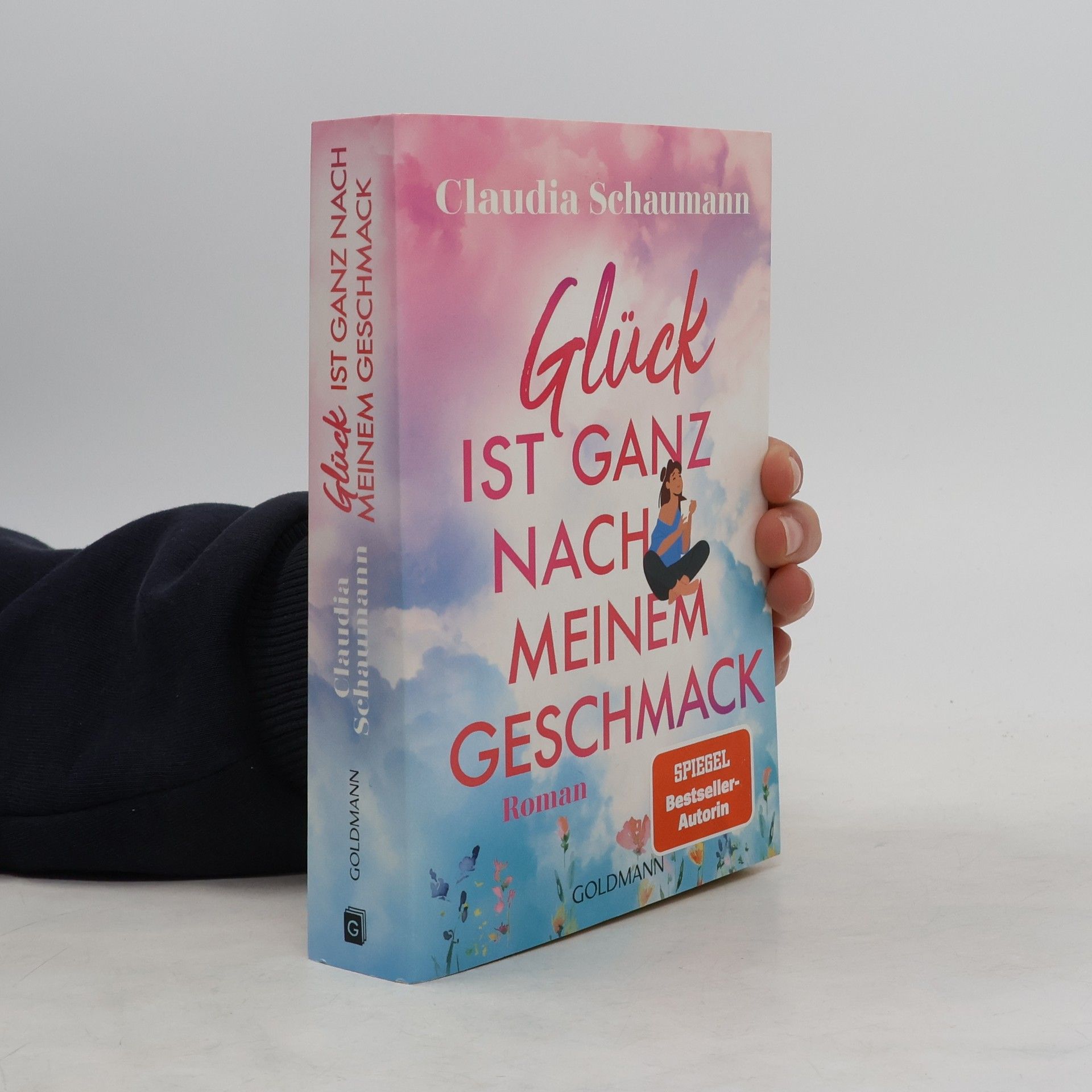 Claudia Schaumann Glück ist ganz nach meinem Geschmack