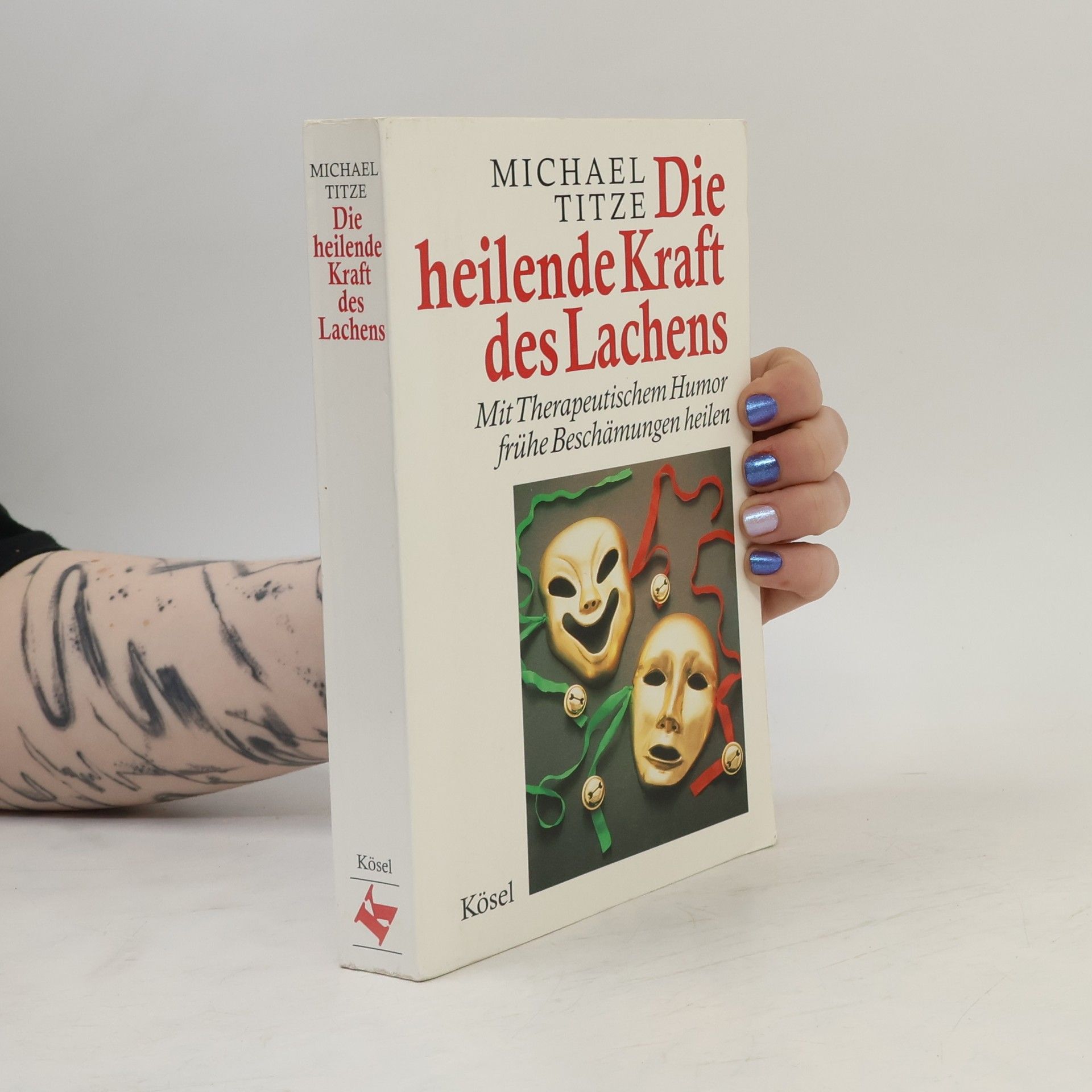 Michael Titze Die heilende Kraft des Lachens