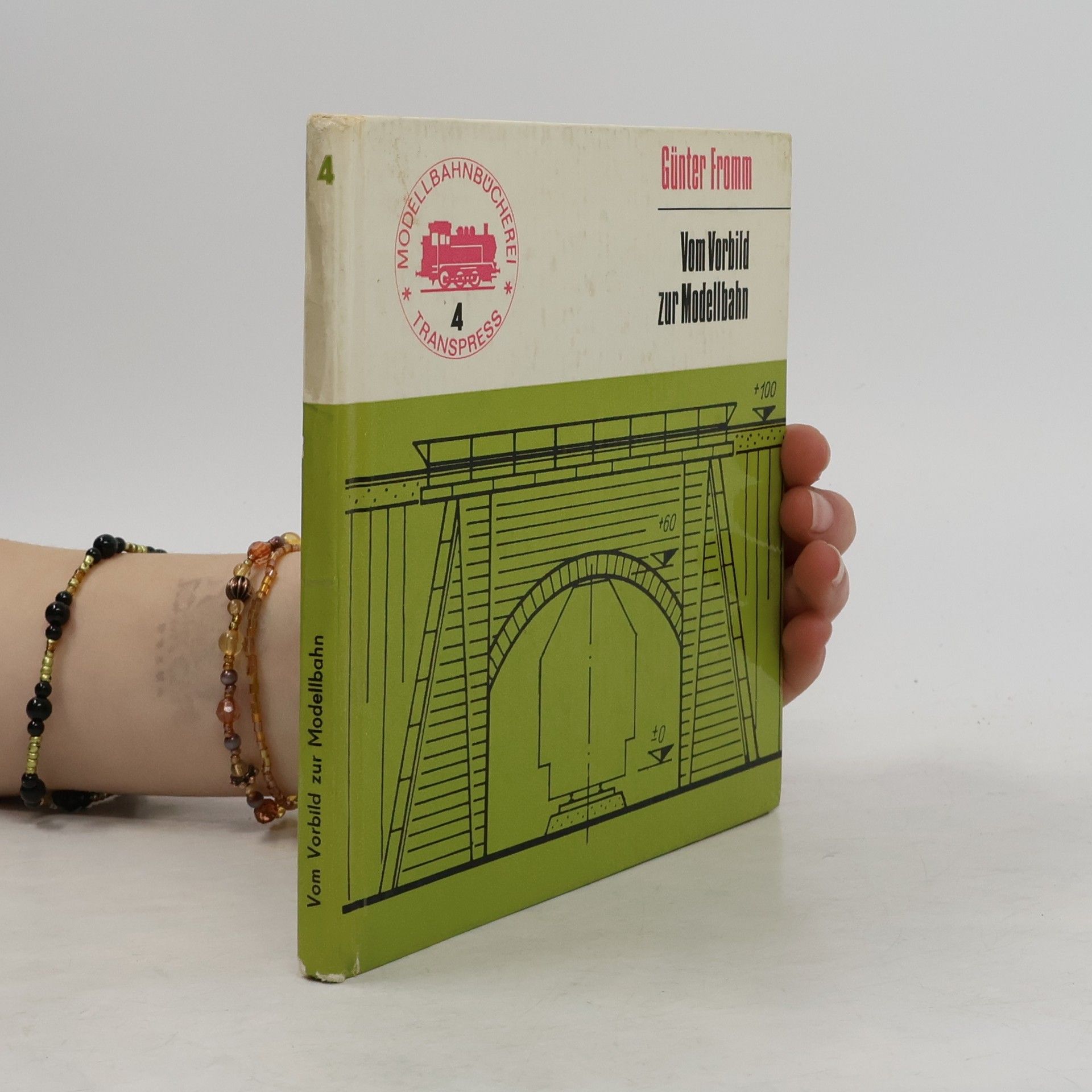 Günter Fromm Vom Vorbild zur Modellbahn