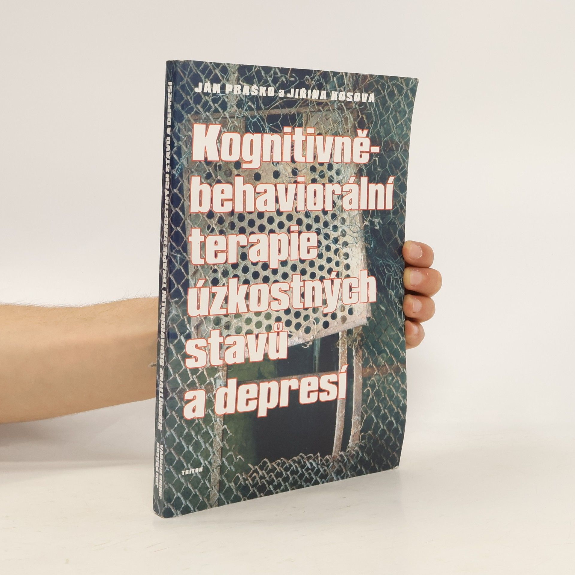 Ján Praško Kognitivně-behaviorální terapie úzkostných stavů a depresí