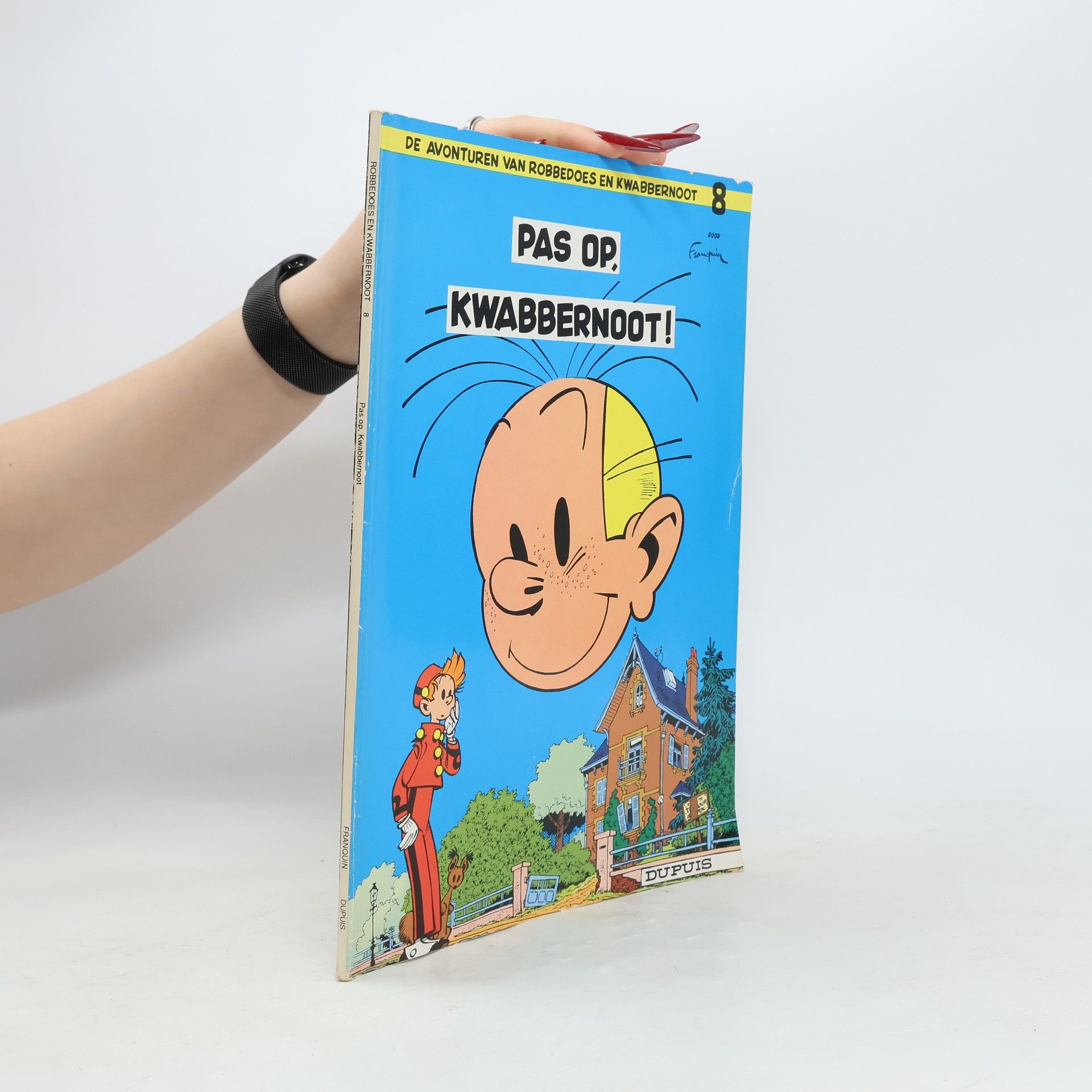 André Franquin De Avonturen van Robbedoes en Kwabbernoot - 8: Pas op, Kwabbernoot!