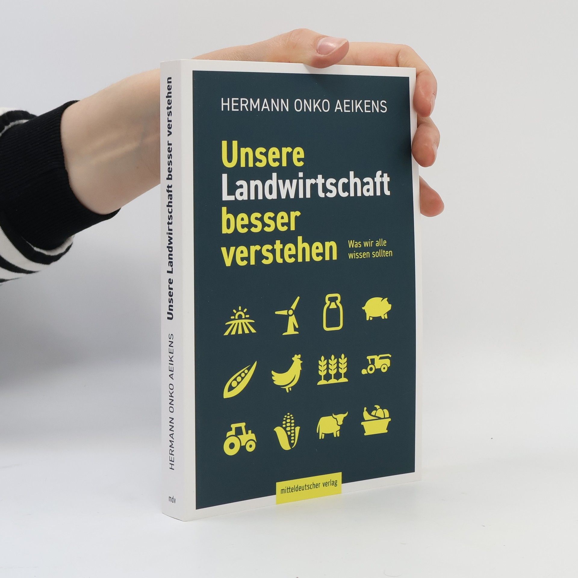 Hermann Onko Aeikens Unsere Landwirtschaft besser verstehen