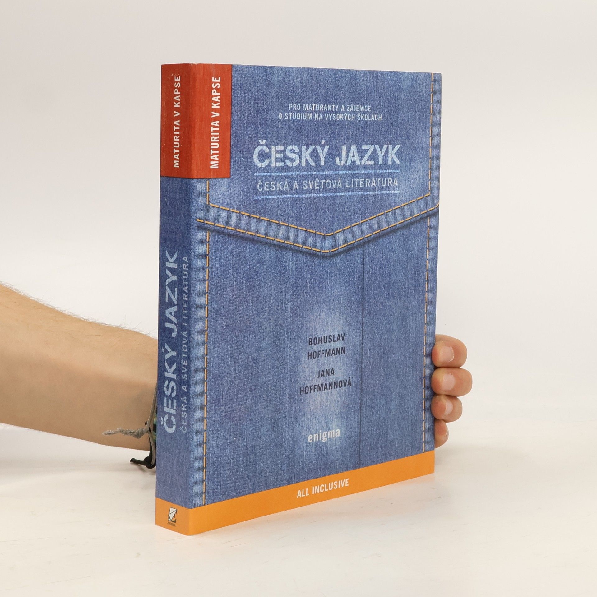 Jana Hoffmannová Český jazyk. Česká a světová literatura. Pro maturanty a zájemce o studium na vysokých školách