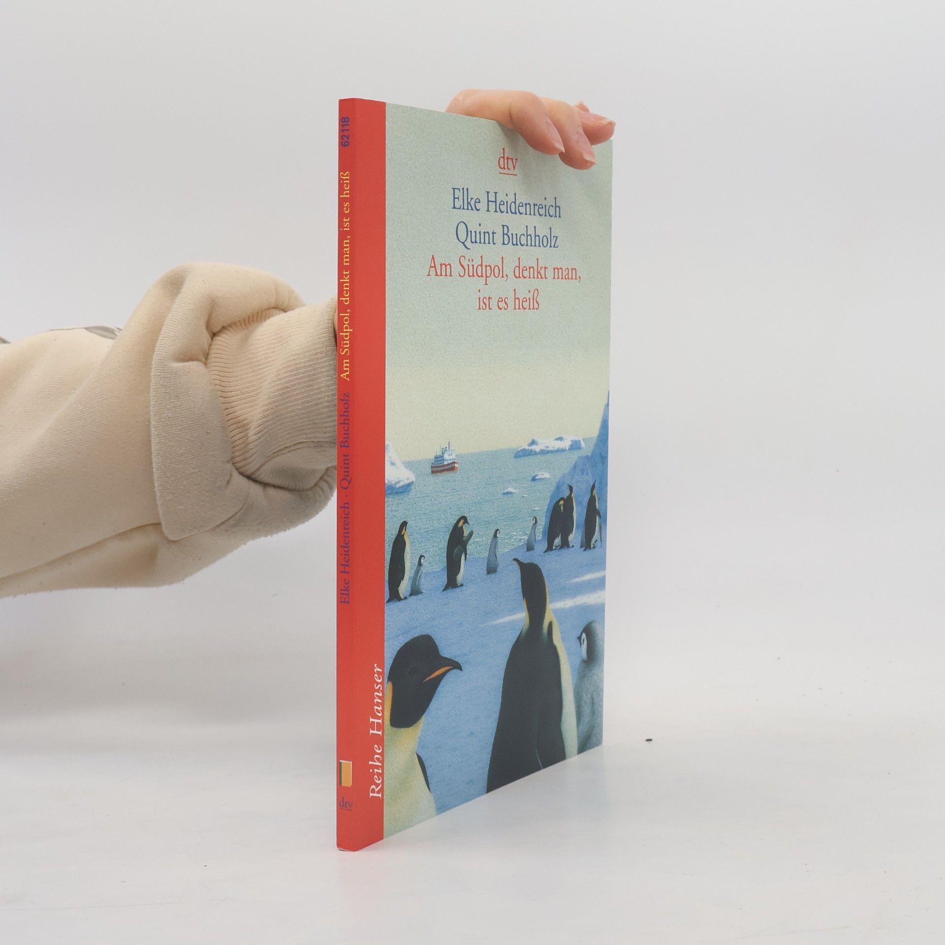 Elke Heidenreich Am Südpol, denkt man, ist es heiß