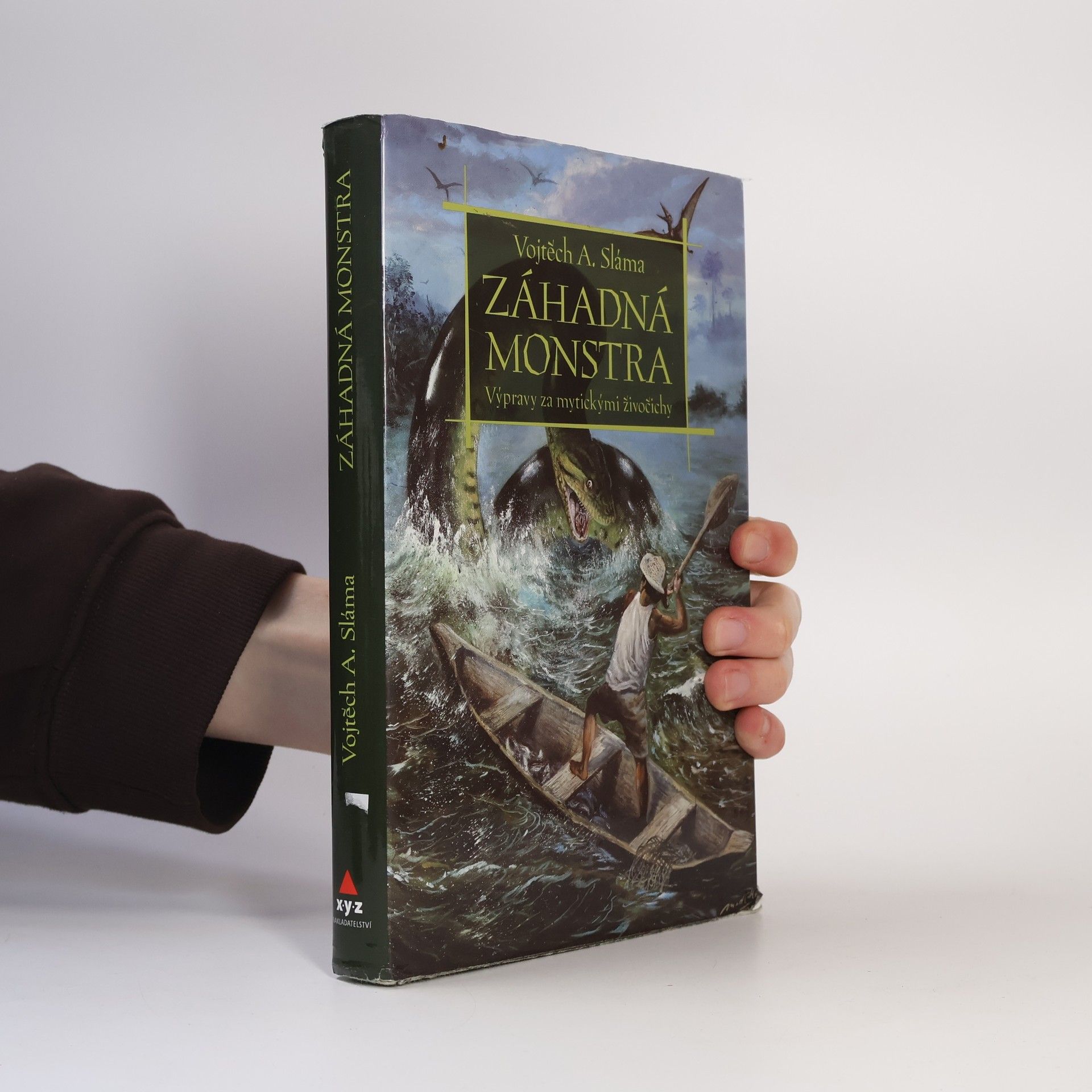 Vojtěch Sláma Záhadná monstra. Výpravy za mytickými živočichy