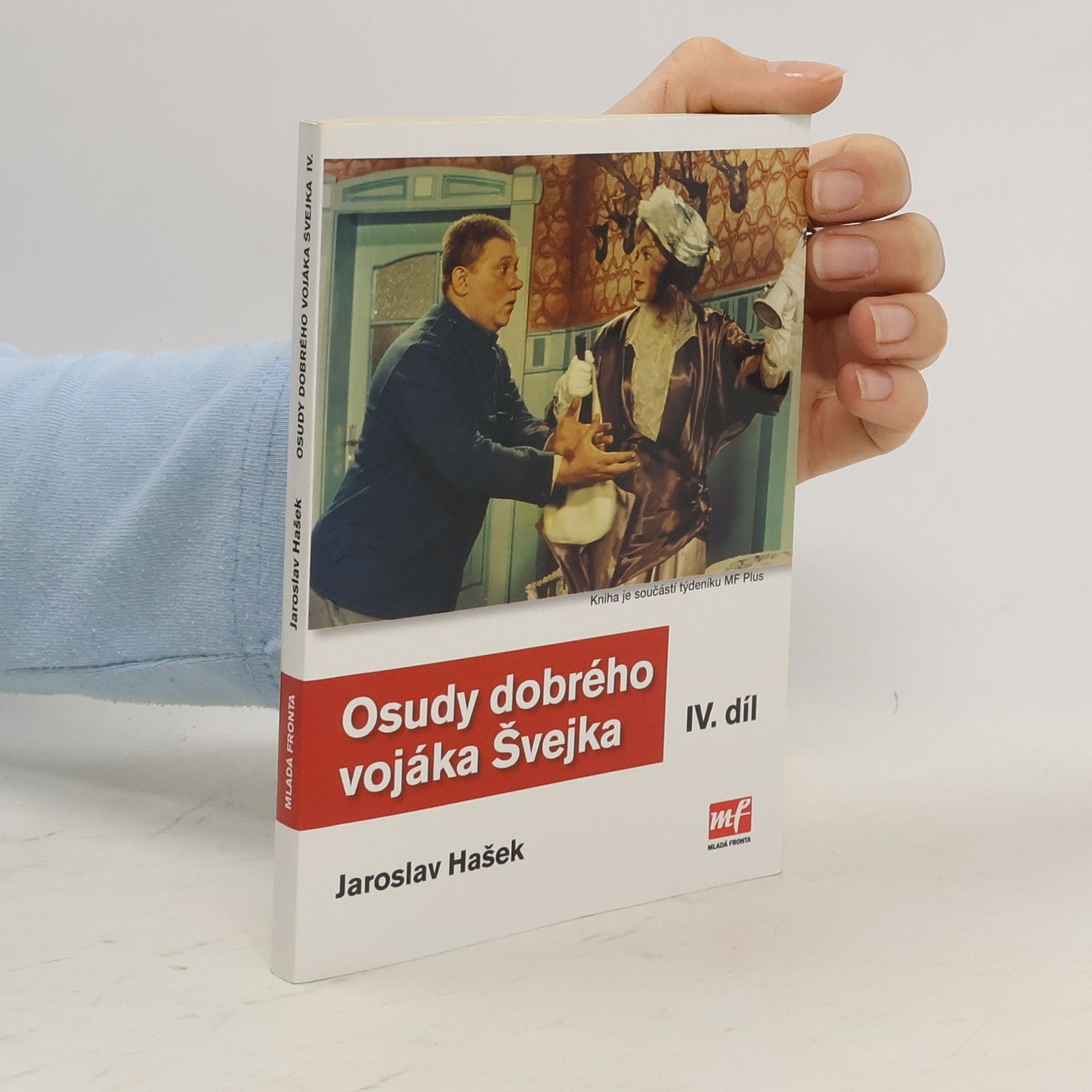 Jaroslav Hašek Osudy dobrého vojáka Švejka IV.