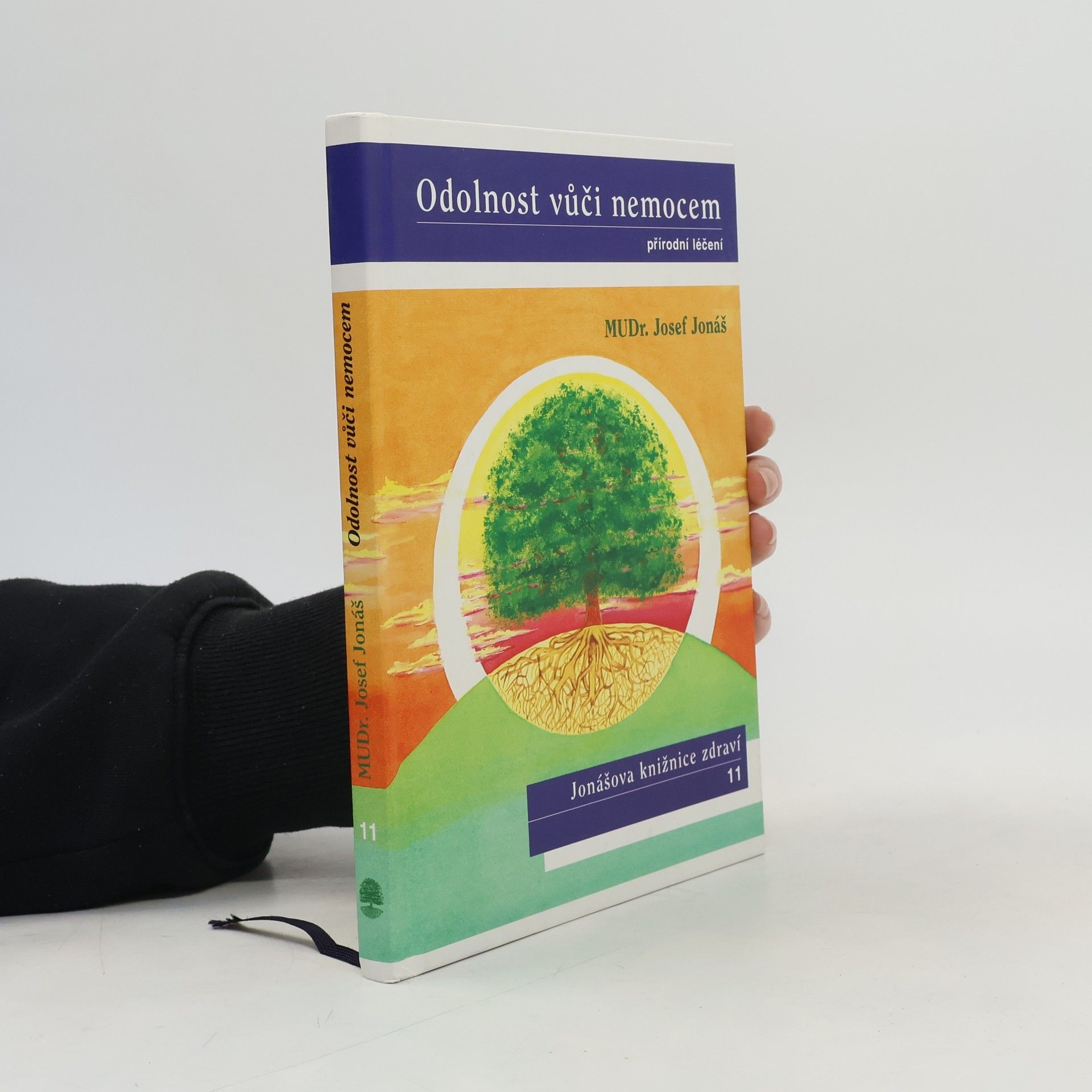 Josef Jonáš Odolnost vůči nemocem : přírodní léčení