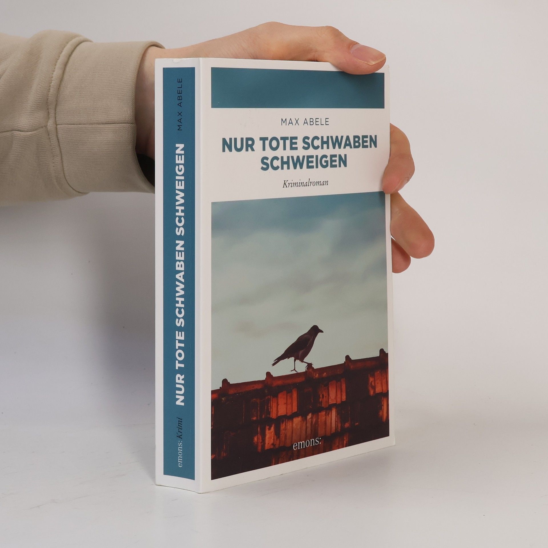 Max Abele Nur tote Schwaben schweigen