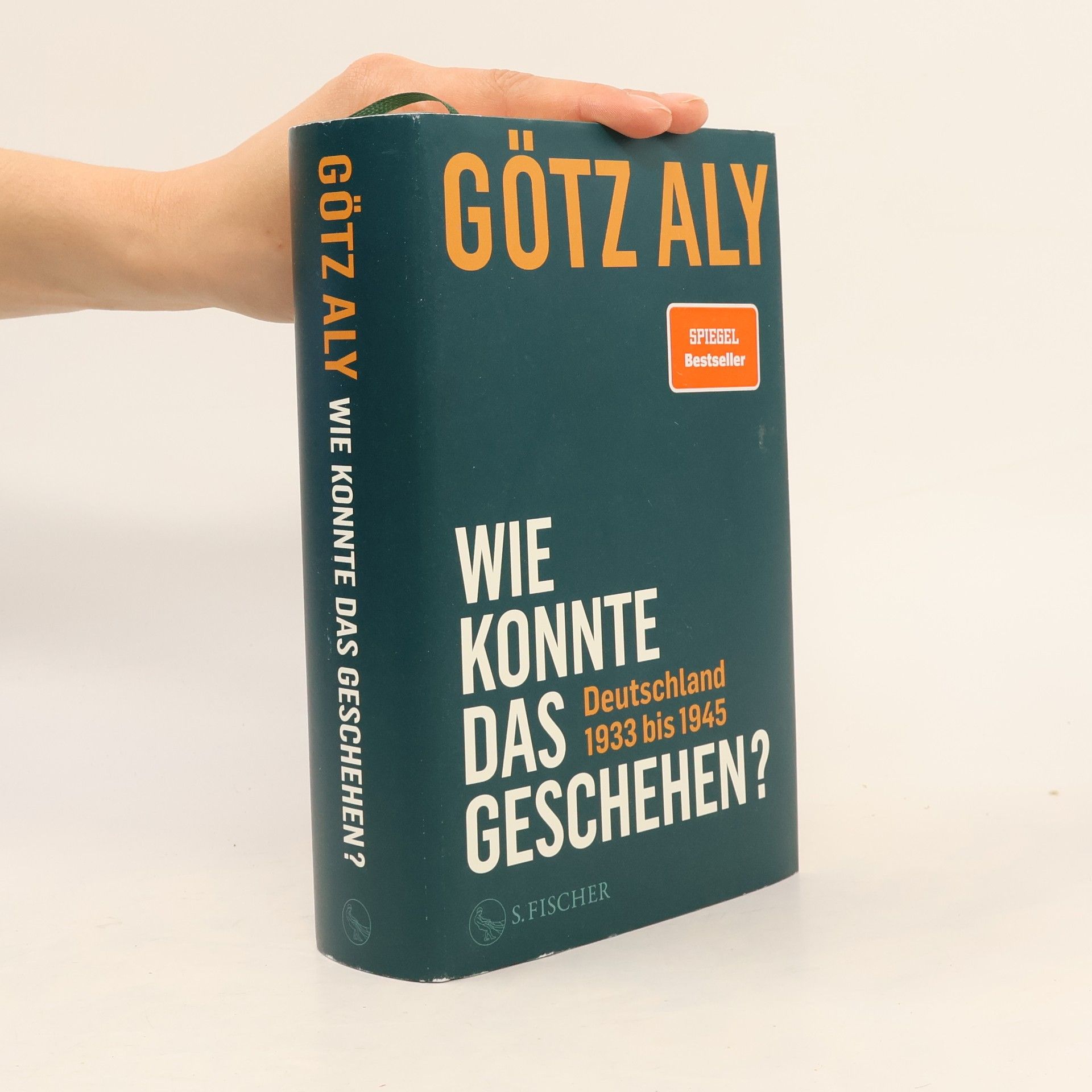 Götz Aly Wie konnte das geschehen? Deutschland 1933 bis 1945