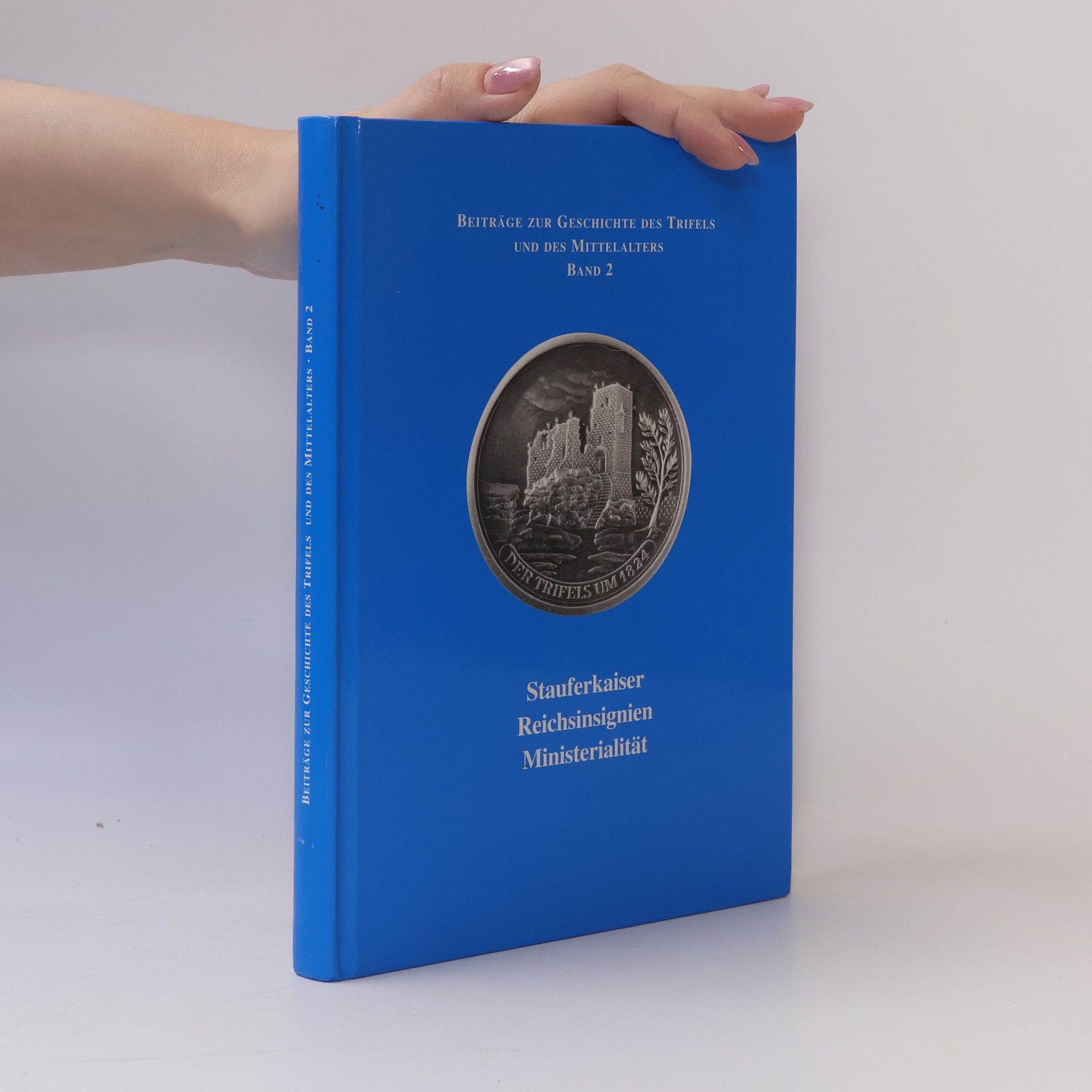 Kolektiv autorů Stauferkaiser Reichsinsignien Ministerialität