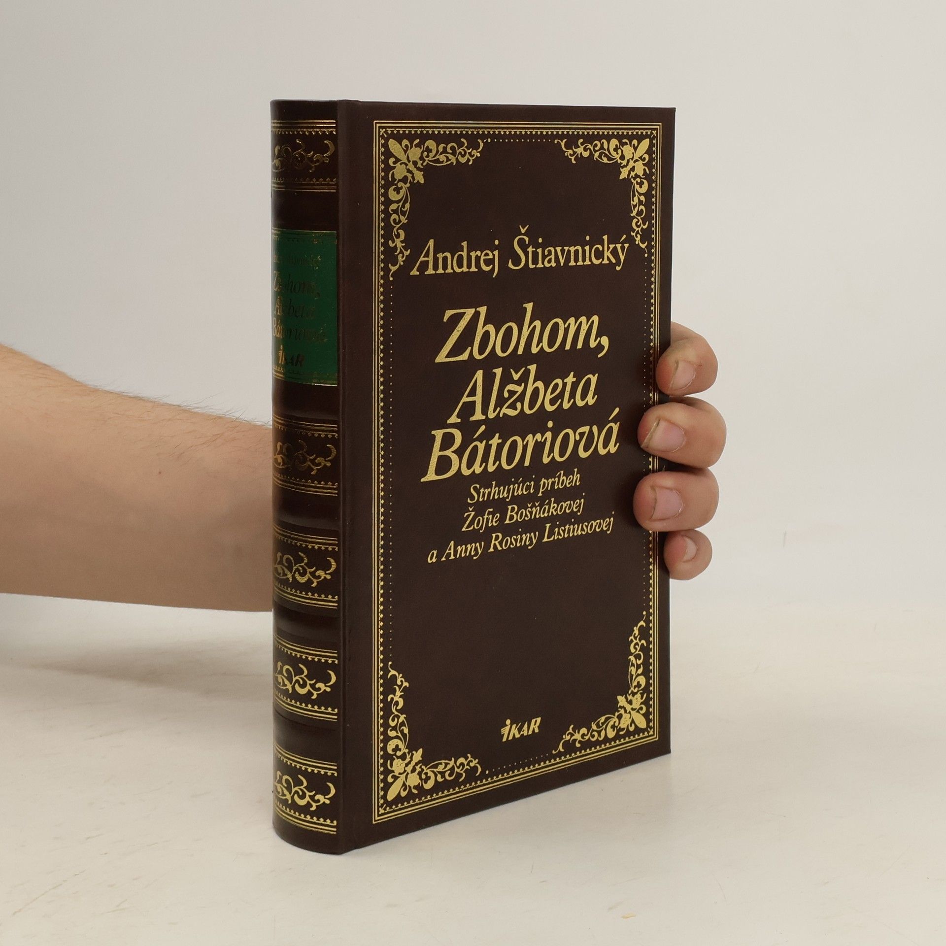 Andrej Štiavnický Zbohom, Alžbeta Bátoriová