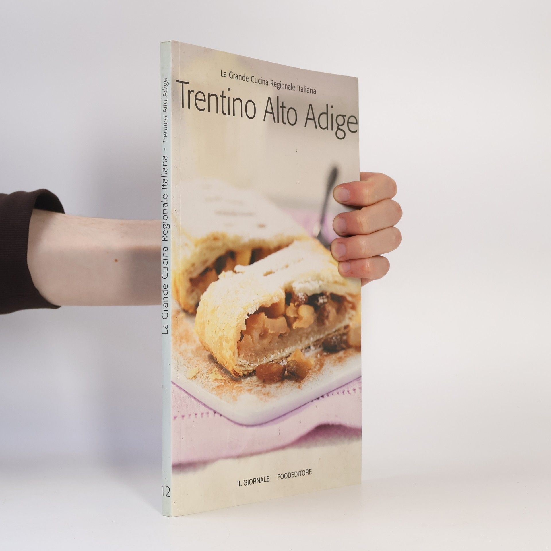 Collectif d'auteurs La grande cucina 12. Trentino alto adige