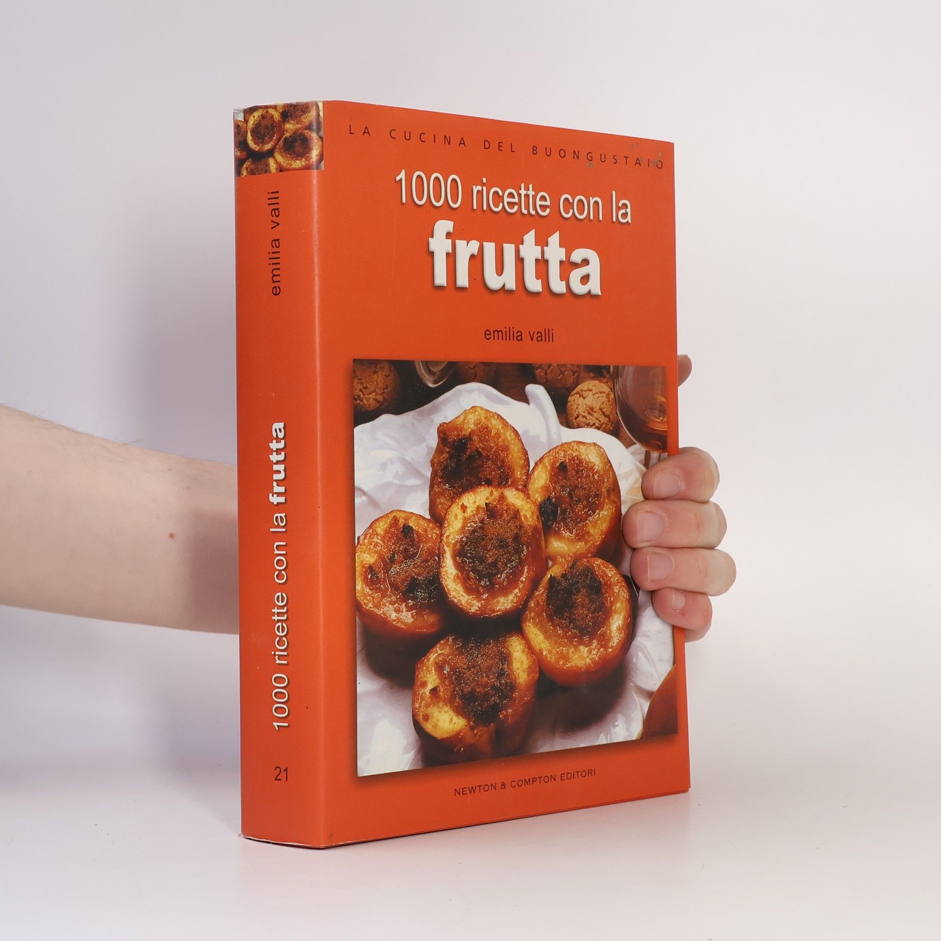La cucina del buongustaio - 21: 1000 ricette con la frutta