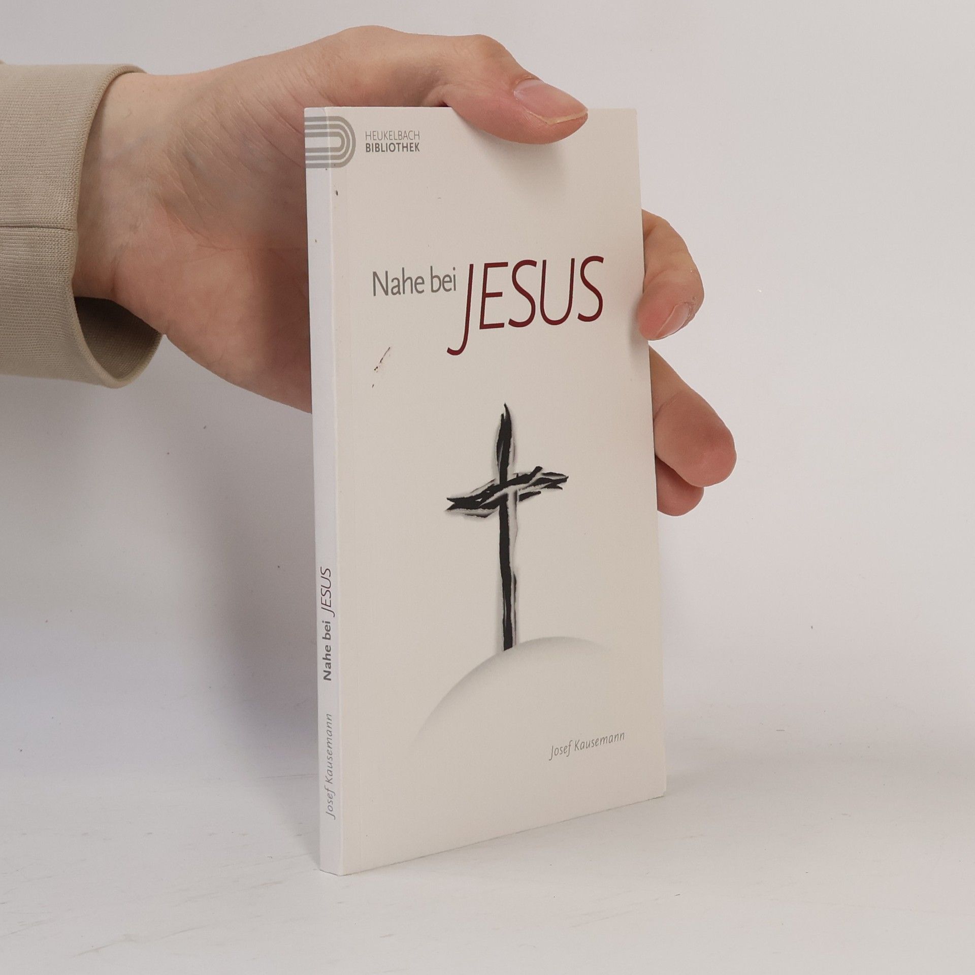 Josef Kausemann Nahe bei Jesus