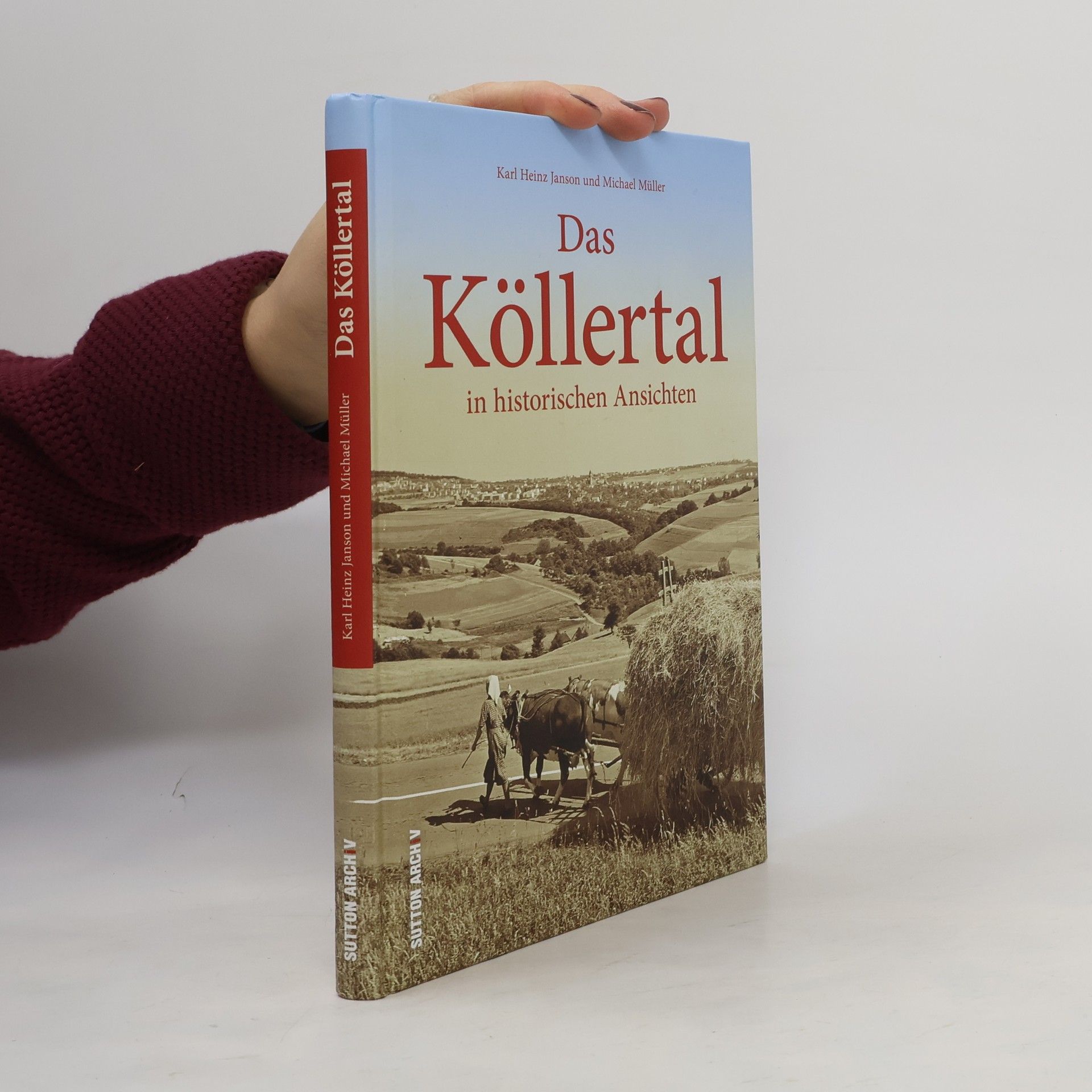 Karl Heinz Janson Sutton Archiv - 5: Das Köllertal in historischen Ansichten