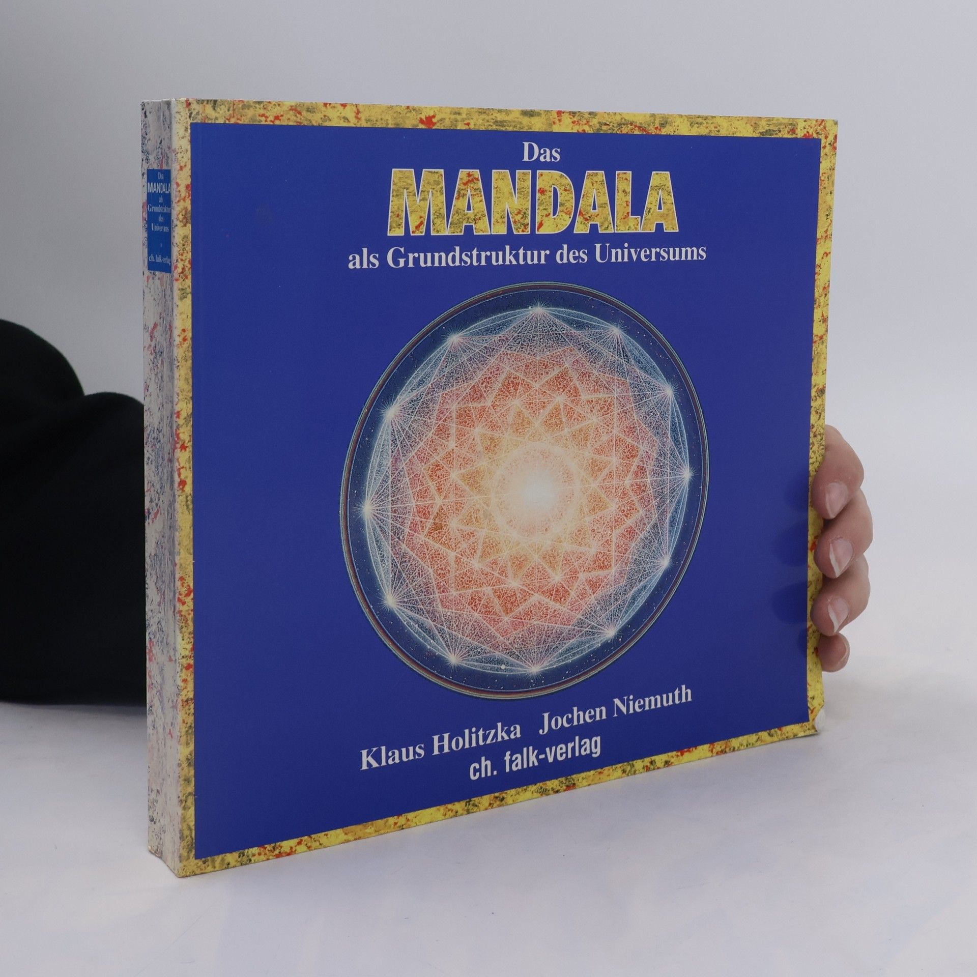 Klaus Holitzka Das Mandala als Grundstruktur des Universums