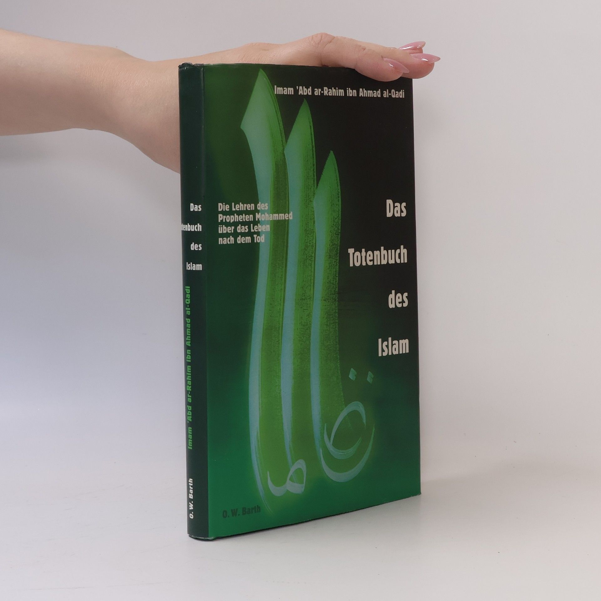 Das Totenbuch des Islam. Die Lehren des Propheten Mohammed über das Leben nach dem Tod