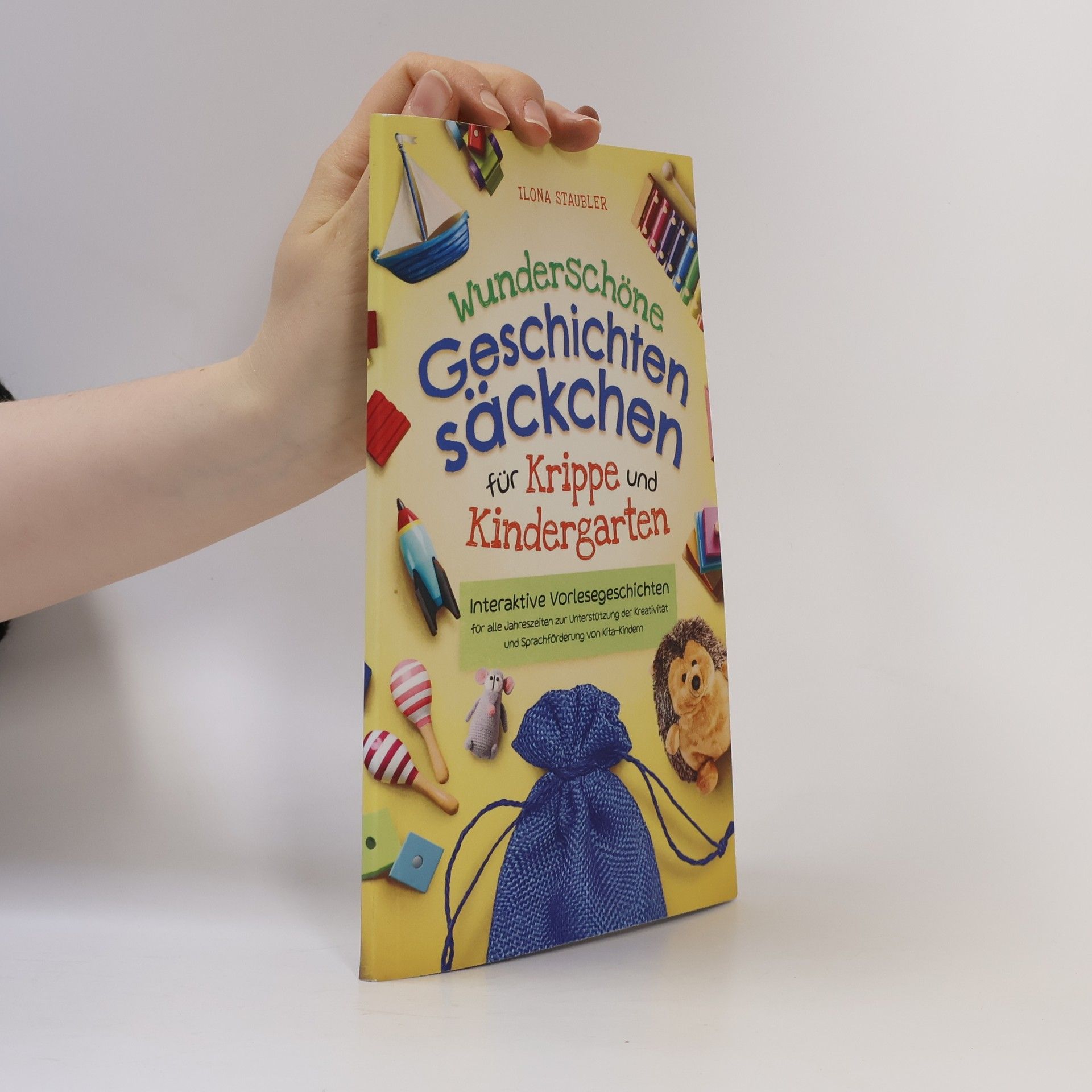 Ilona Stauber Wunderschöne Geschichtensäckchen für Krippe und Kindergarten